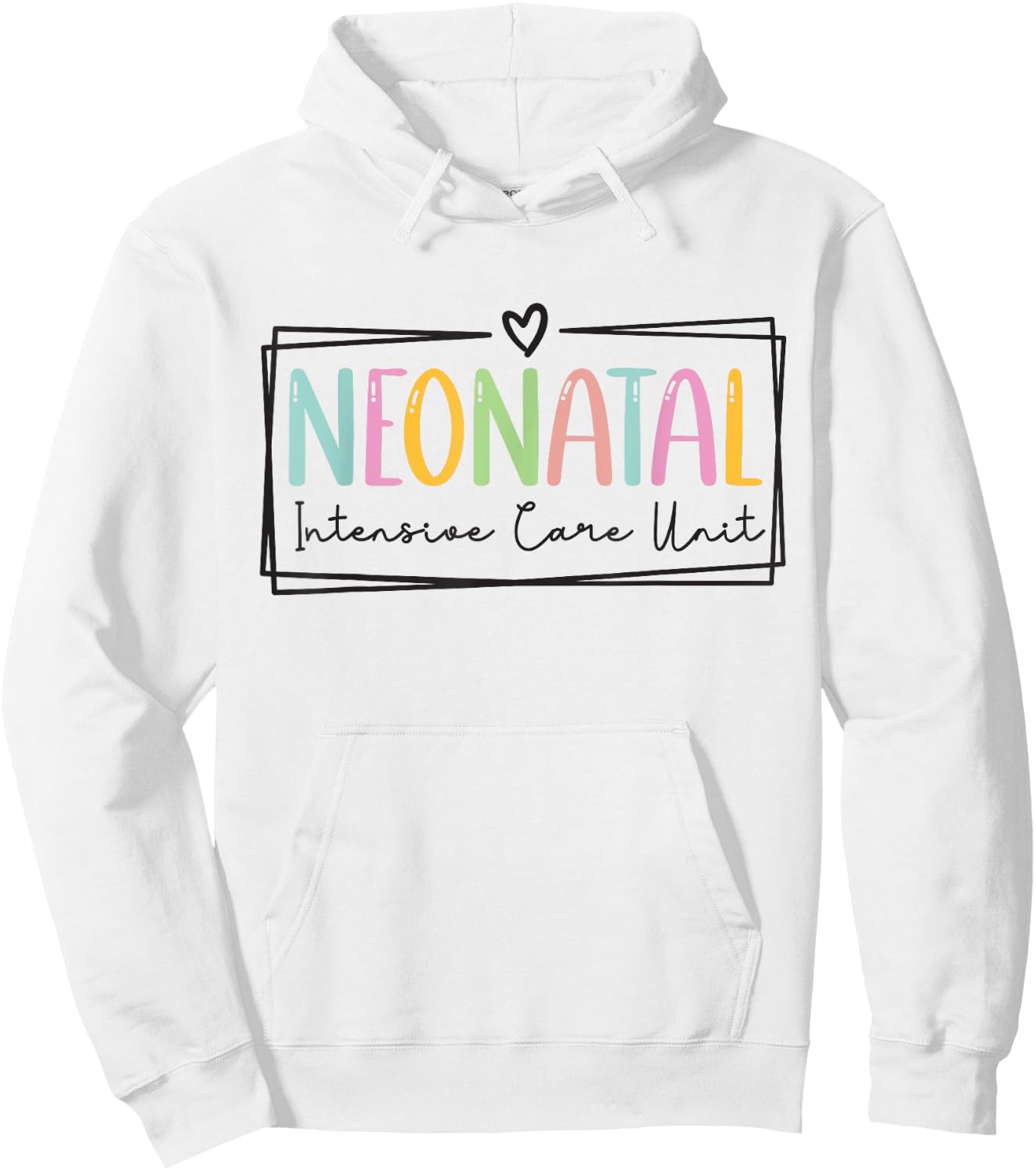 Neonatal Intensive Care Unit NICU Nurse Appreciation Hoodie - Hoodie | White