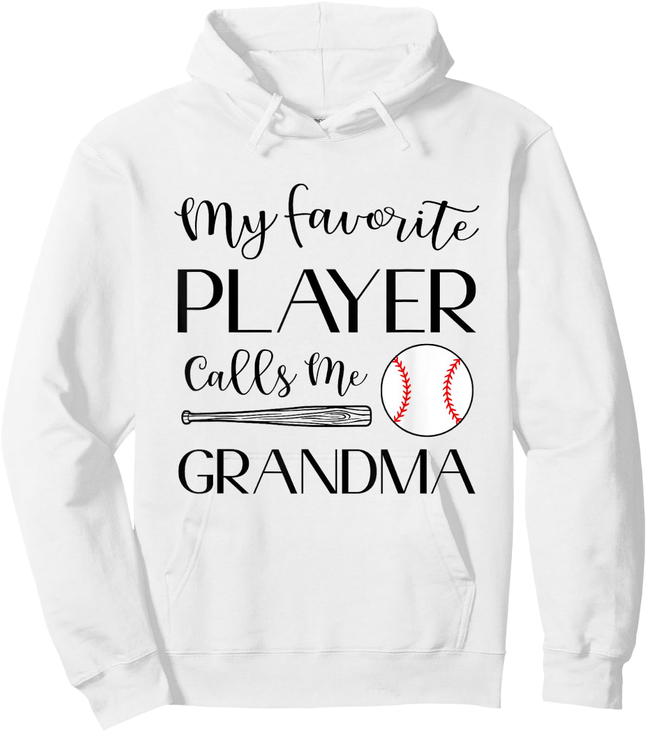 Baseball My Favorite Player Calls Me Grandma Hoodie - Hoodie | White