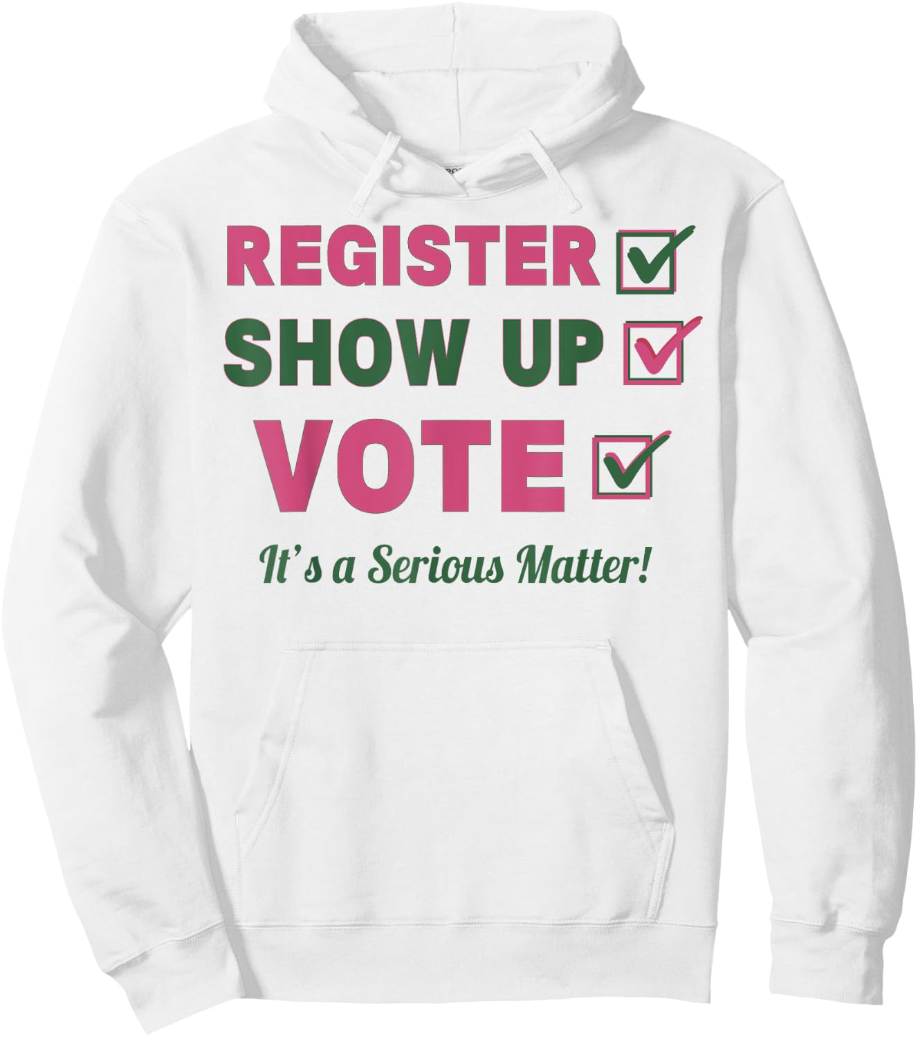 Register Show Up Vote It's A Serious Matter Hoodie - Hoodie | White