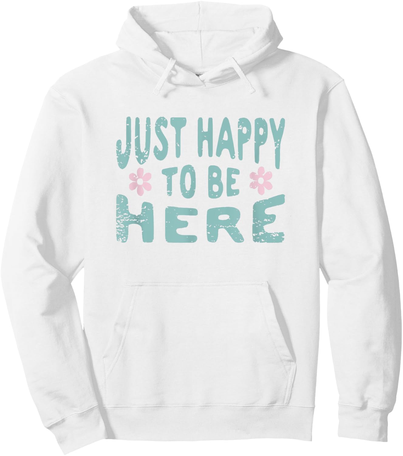 Just Happy to Be Here Hoodie - Hoodie | White