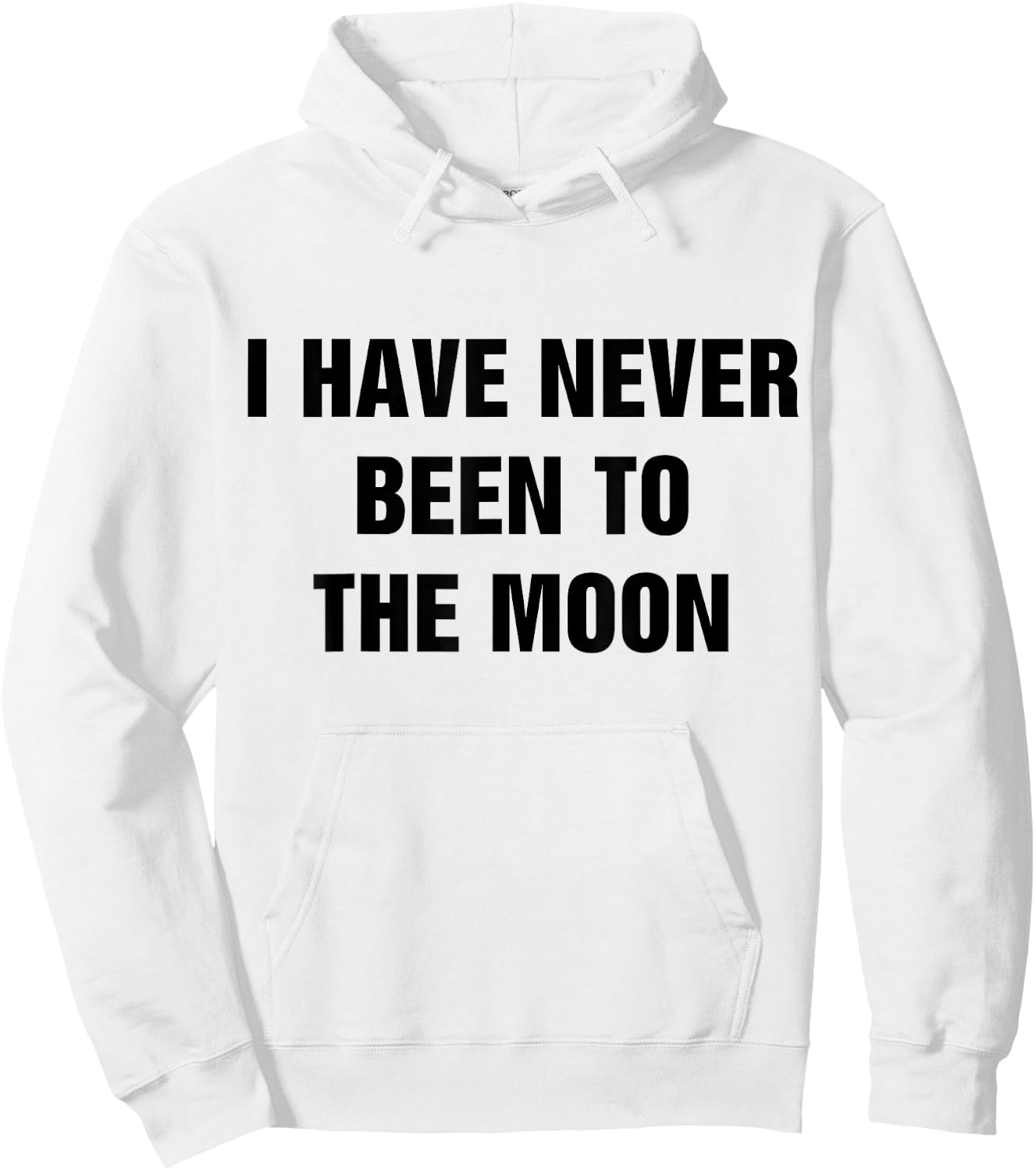 I Have Never Been to The Moon Hoodie - Hoodie | White