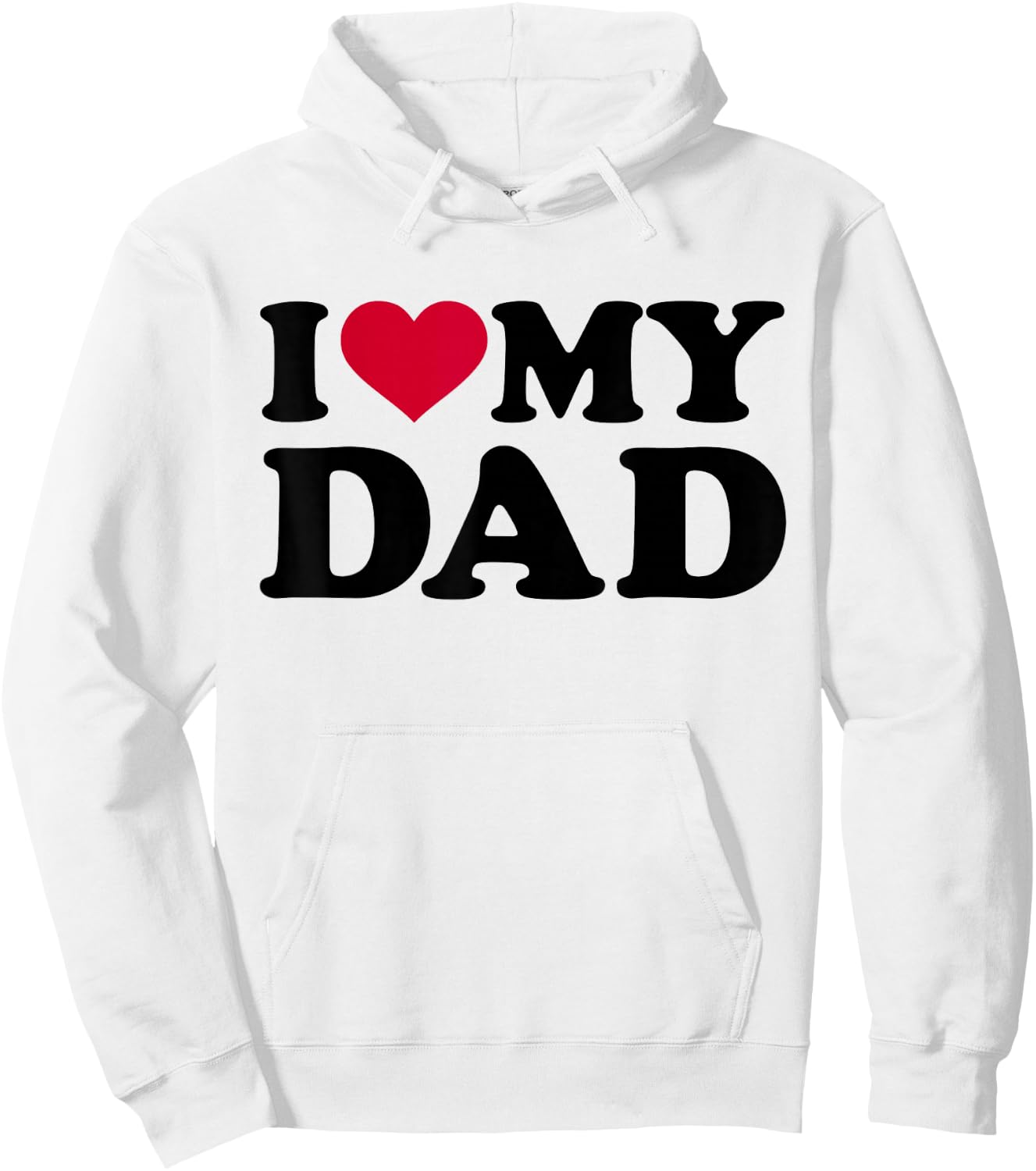 I Love My Dad Hoodie - Hoodie | White