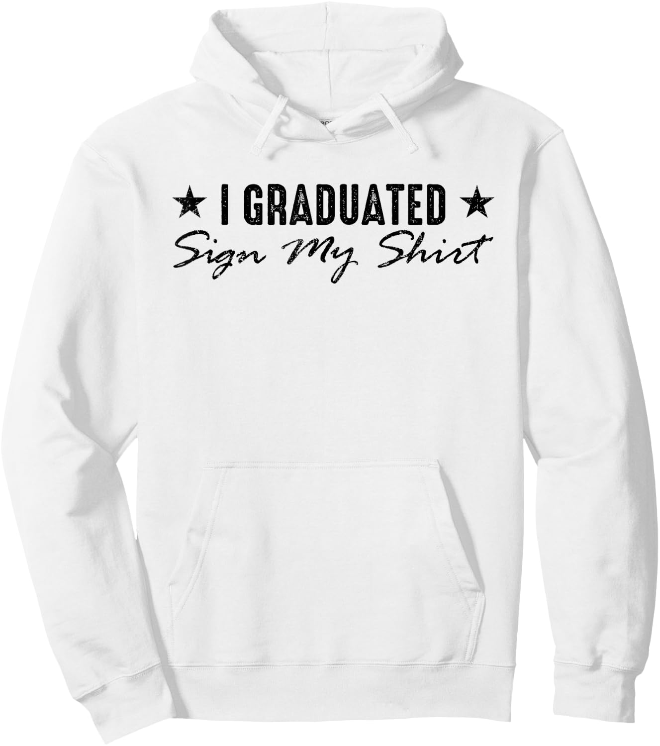 I Graduated Sign My Shirt Funny Graduation Senior Signing Hoodie - Hoodie | White