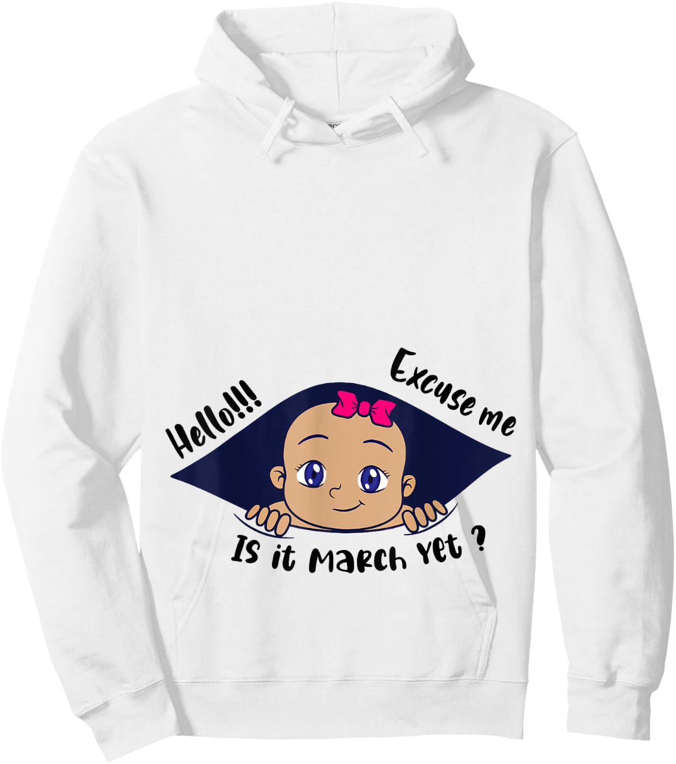 Excuse Me Is It March Yet Pregnancy Baby Announcement Hoodie - Hoodie | White