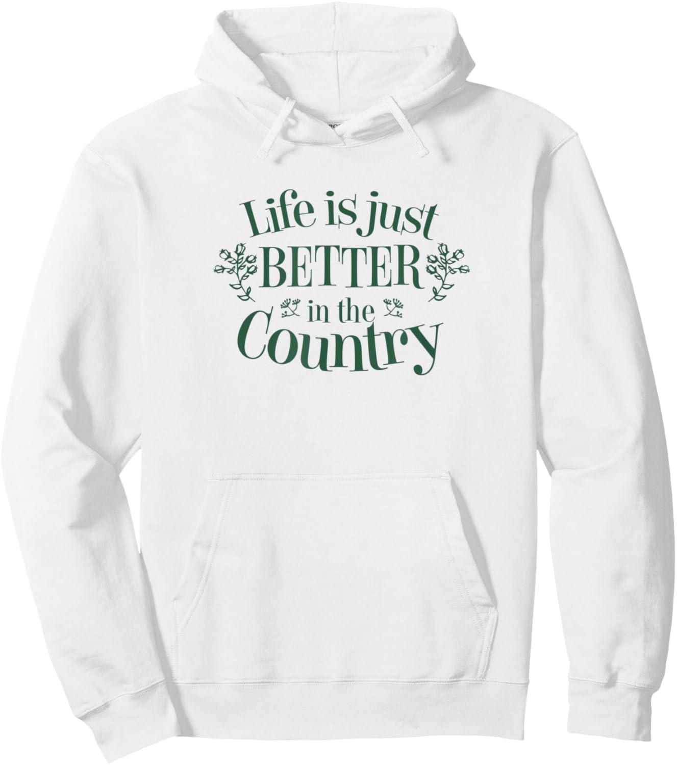 Life is Just Better in the Country Hoodie - Hoodie | White