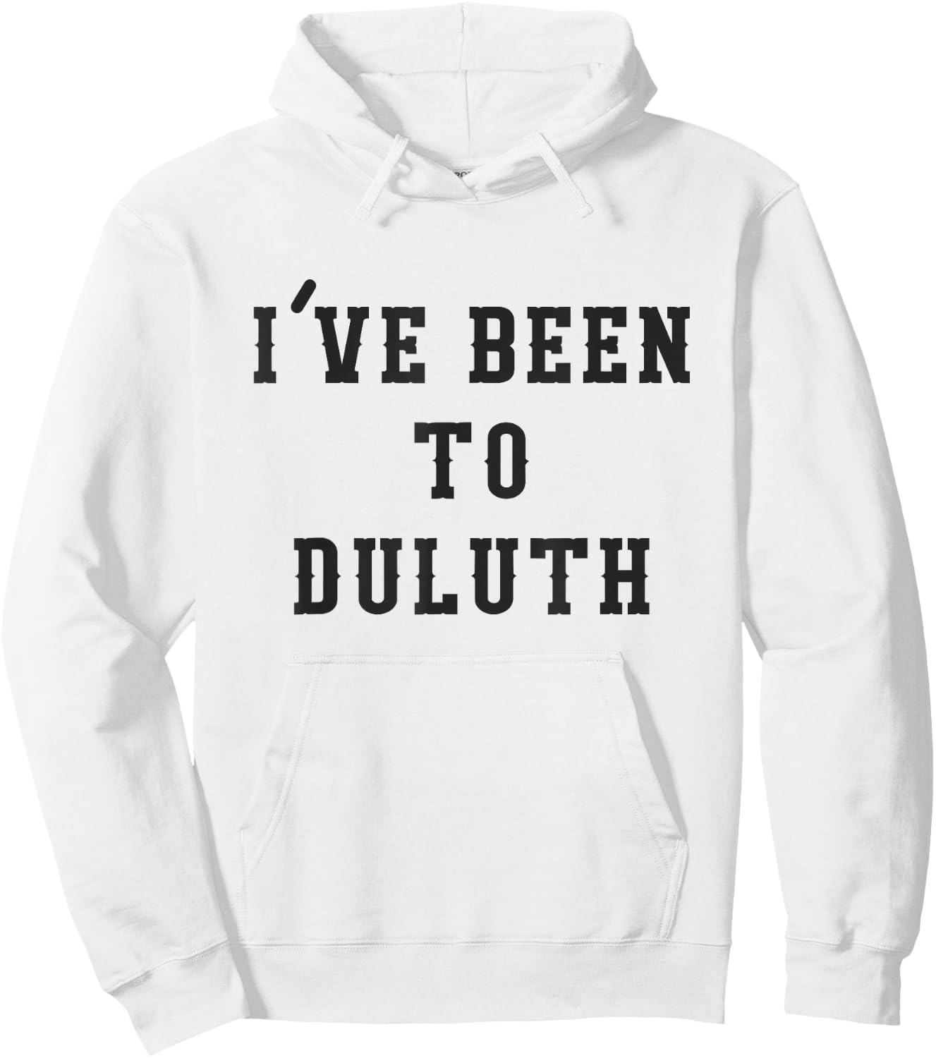 I've Been To Duluth Hoodie - Hoodie | White