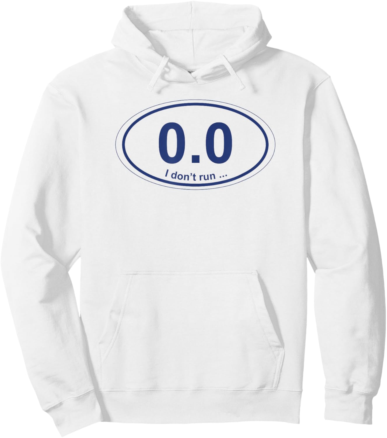 0.0 I don't run ... Hoodie - Hoodie | White