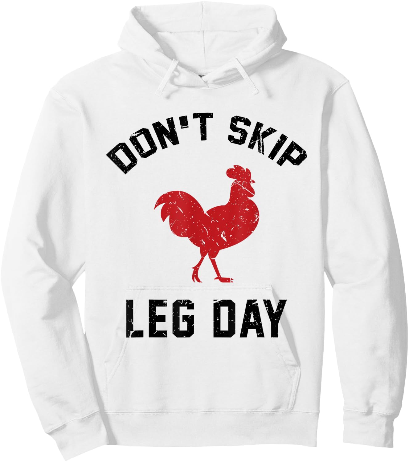 Funny Fitness & Bodybuilding Satire Shirt Don't Skip Leg Day Hoodie - Hoodie | White