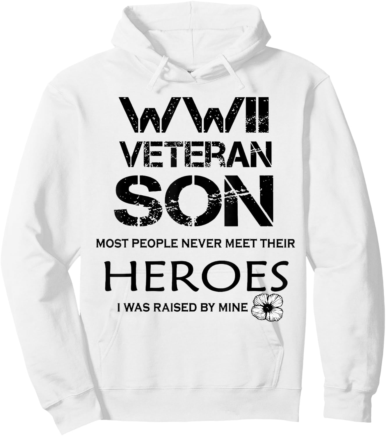 WWII Veteran Son Most People Never Meet Hoodie - Hoodie | White