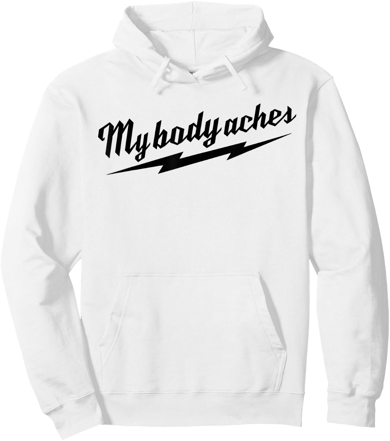 My Body Aches Hoodie - Hoodie | White