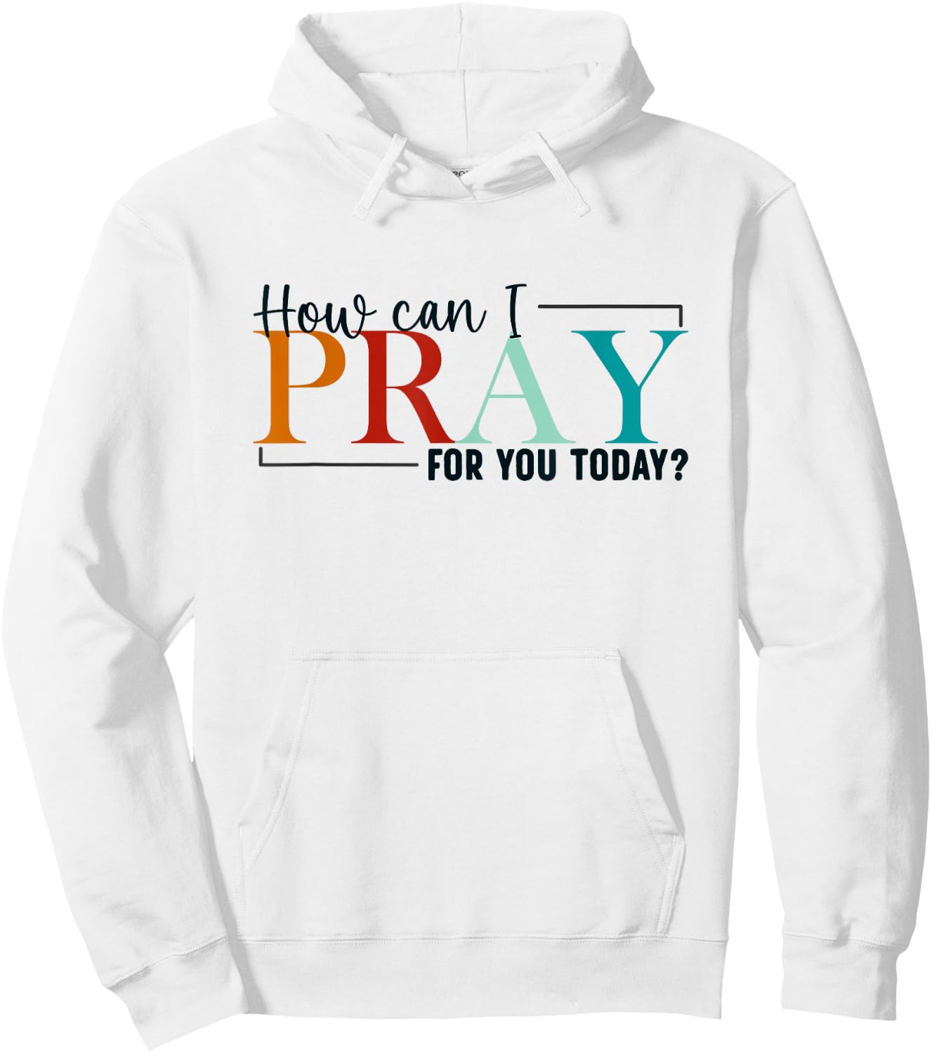 How Can I Pray For You Today Design Christian Prayer Hoodie - Hoodie | White