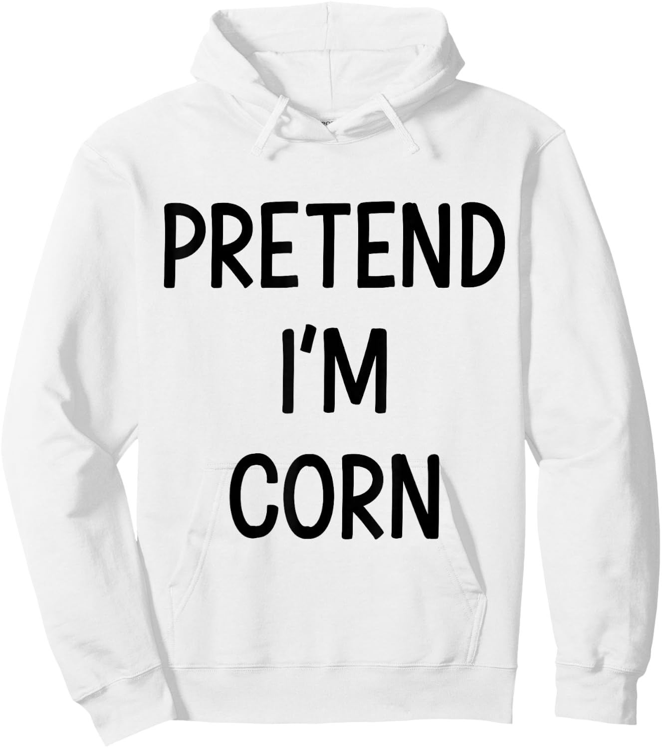 Pretend Im corn easy lazy DIY costume for halloween party Hoodie - Hoodie | White