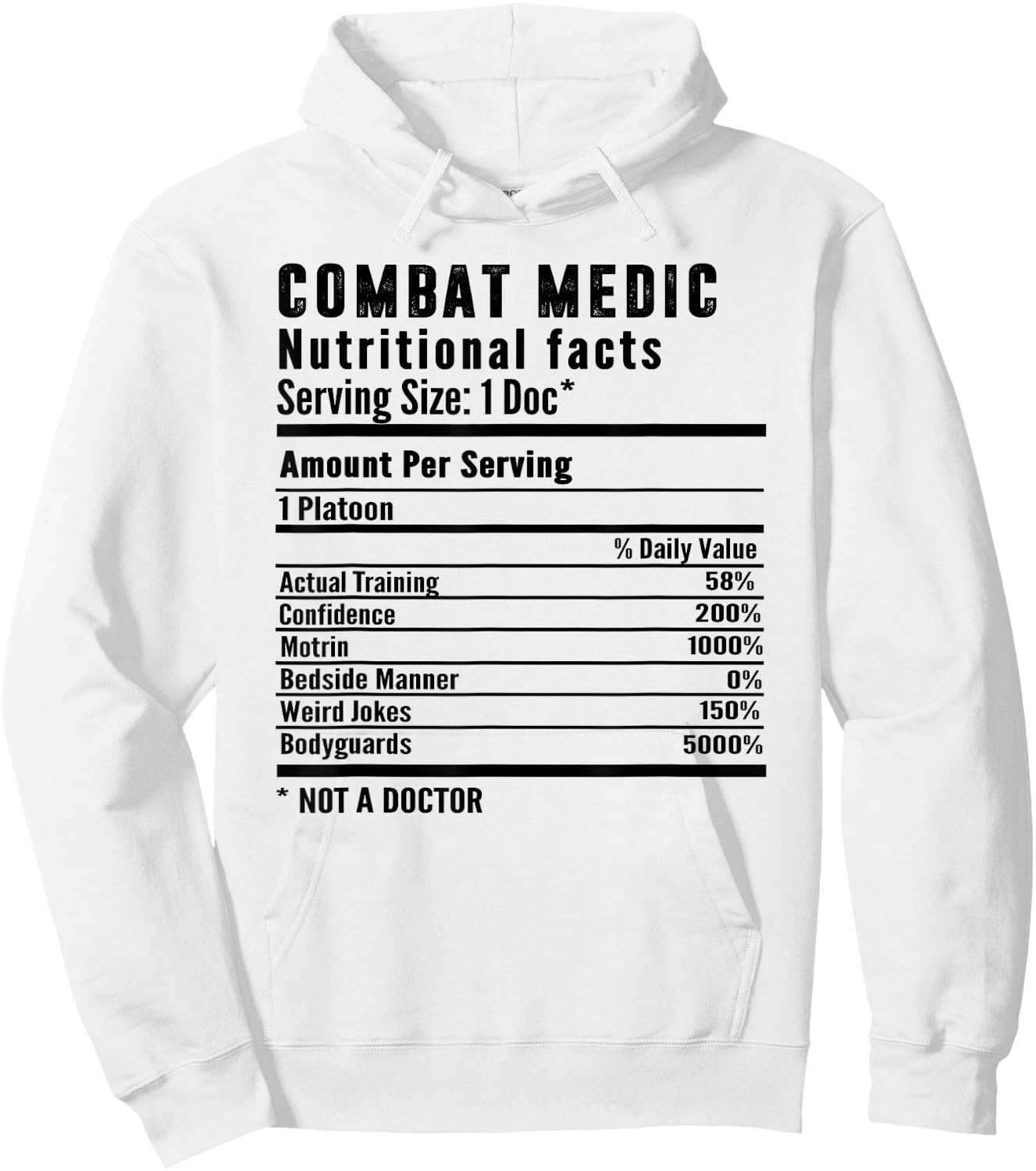 Funny Combat Medic Nutritional Facts Jokes US Veteran Hoodie - Hoodie | White
