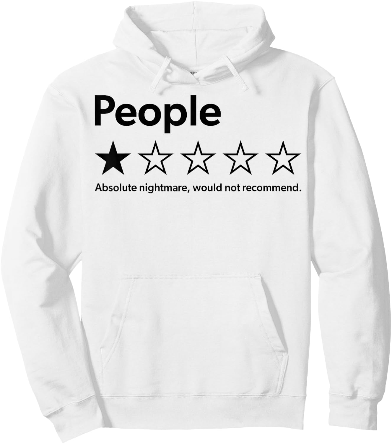 People Rating Absolute Nightmare Would Not Recommend Hoodie - Hoodie | White