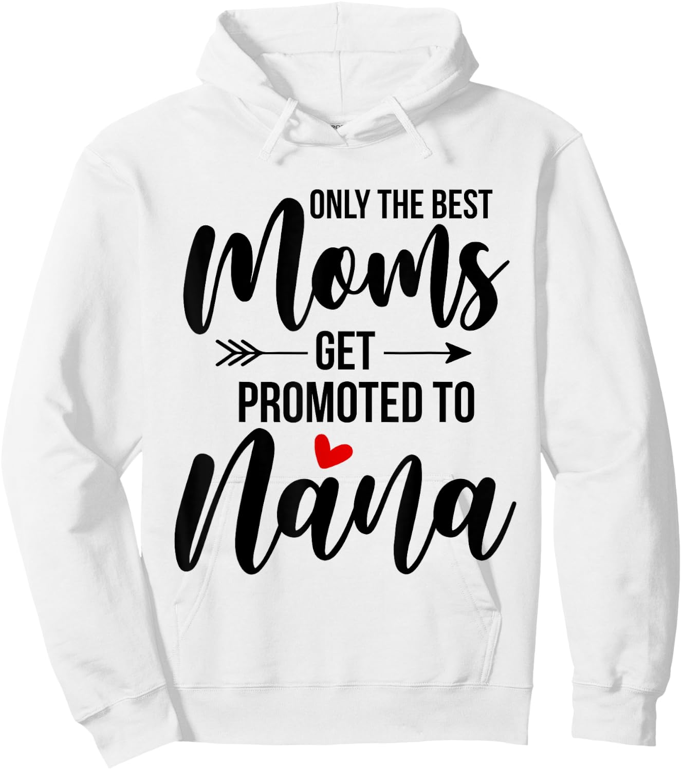 Only The Best Moms Get Promoted To Grammy Announcement Funny Hoodie - Hoodie | White