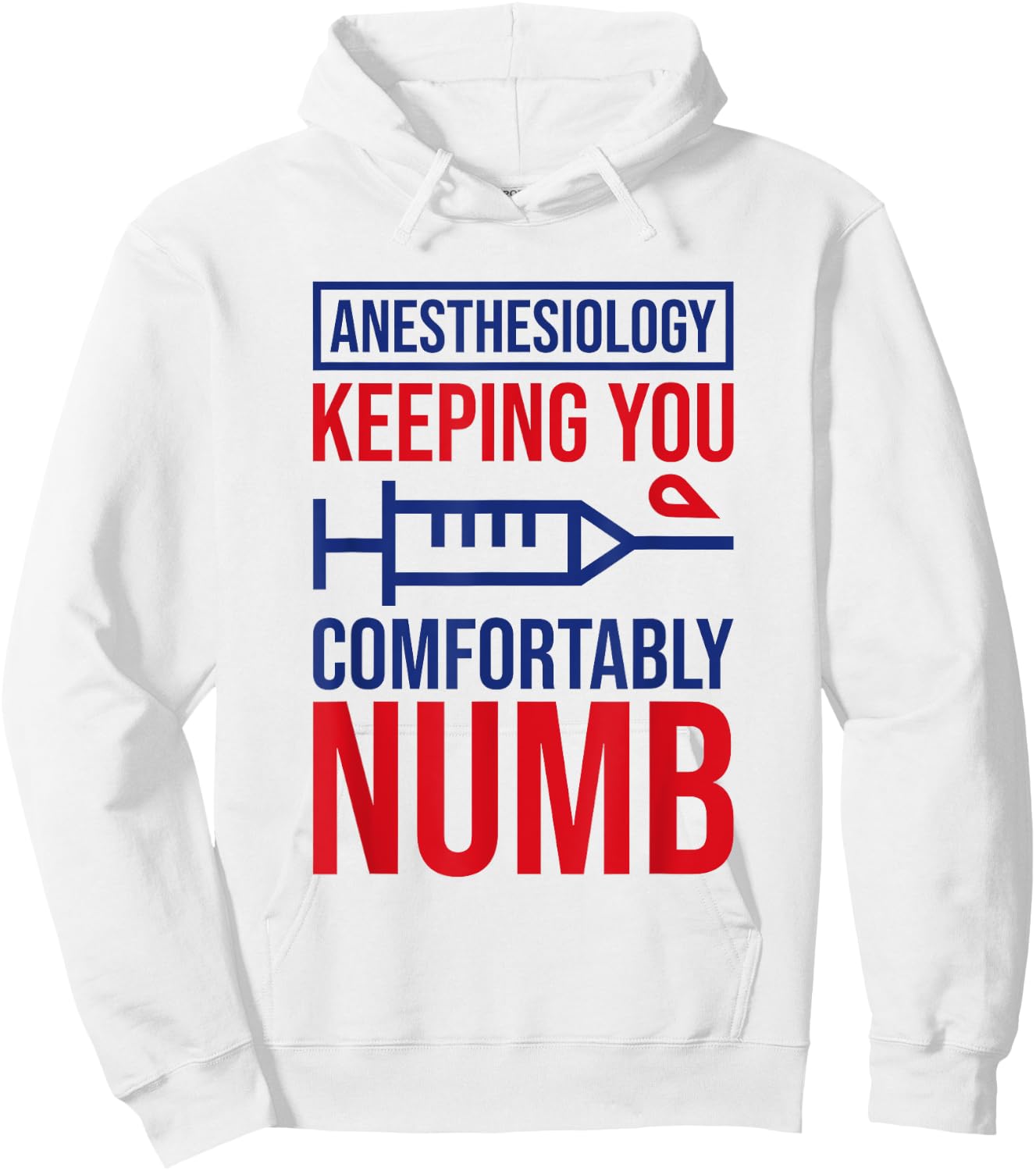 Anesthesiology Keeping Comfortably Numb, Anesthesiologist Hoodie - Hoodie | White