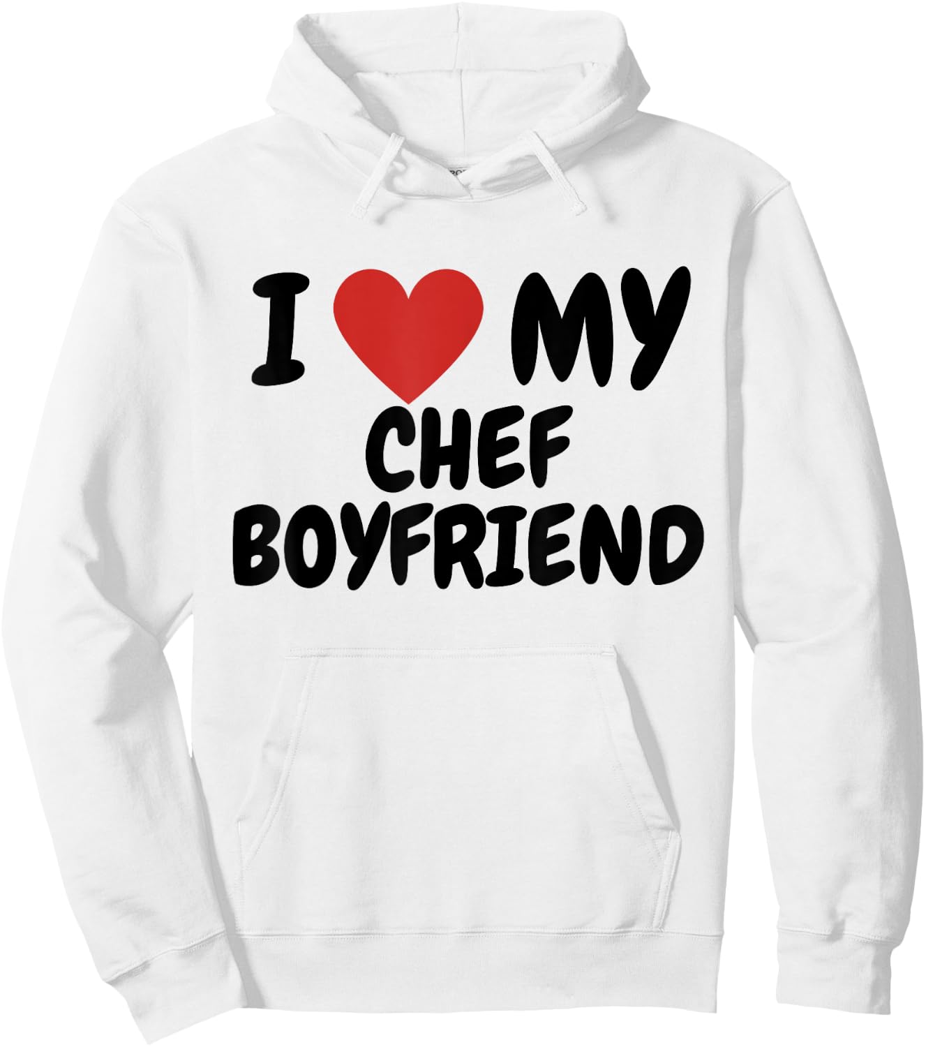 I love my chef boyfriend Hoodie - Hoodie | White
