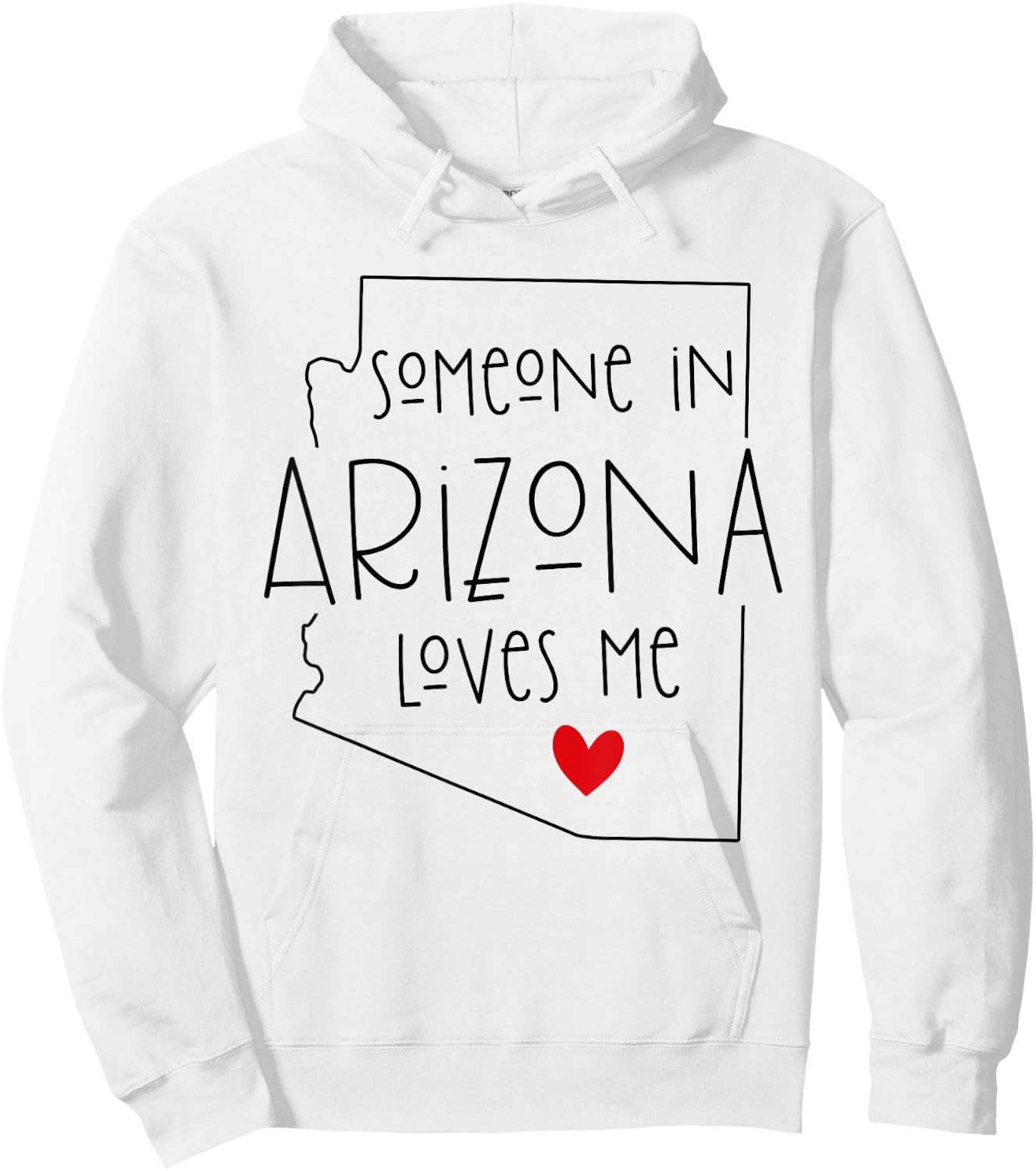 Someone In Arizona Loves Me, Funny Valentine's Day Hoodie - Hoodie | White