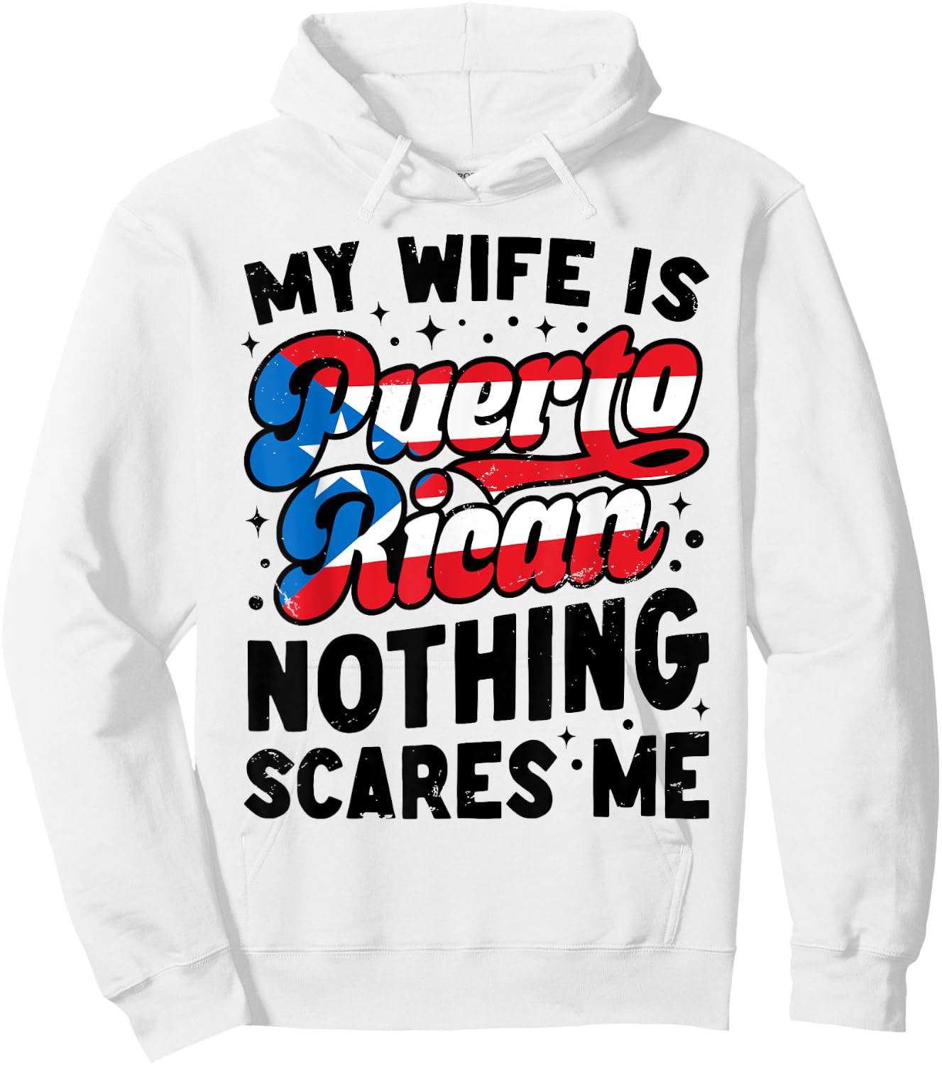 Husband My Puerto Rican Wife Nothing Scares Me Puerto Rico Hoodie - Hoodie | White