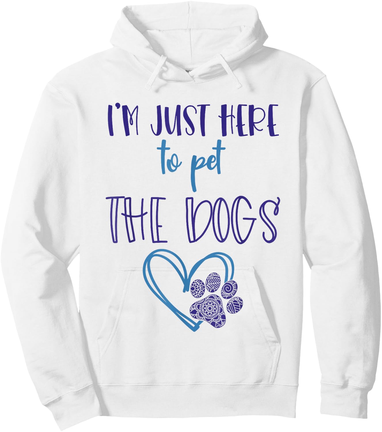 Dog Lover For Girls Im Just Here To Pet The Dogs Stuff Women Hoodie - Hoodie | White