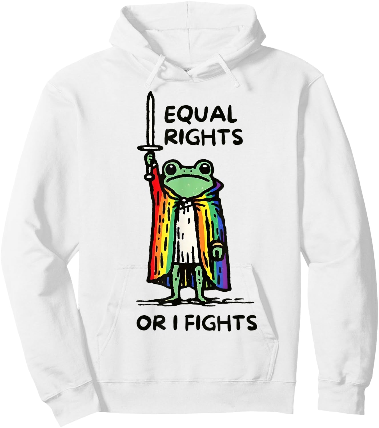 Equal Rights Or I Fights Funny Frog Rainbow LGBTQ Pride Hoodie - Hoodie | White