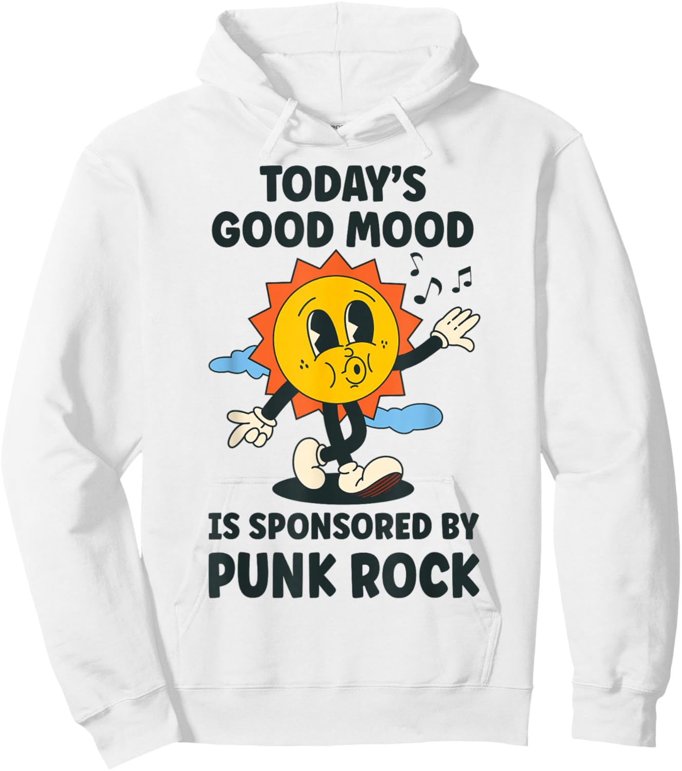 Today's Good Mood Is Sponsored By Punk Rock Retro Funny Hoodie - Hoodie | White