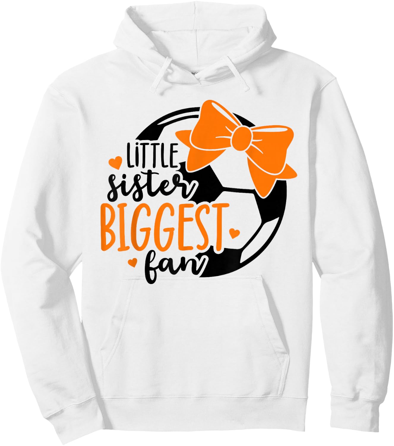 Little Sister Biggest Fan Soccer Sister Sis That my Brother Hoodie - Hoodie | White