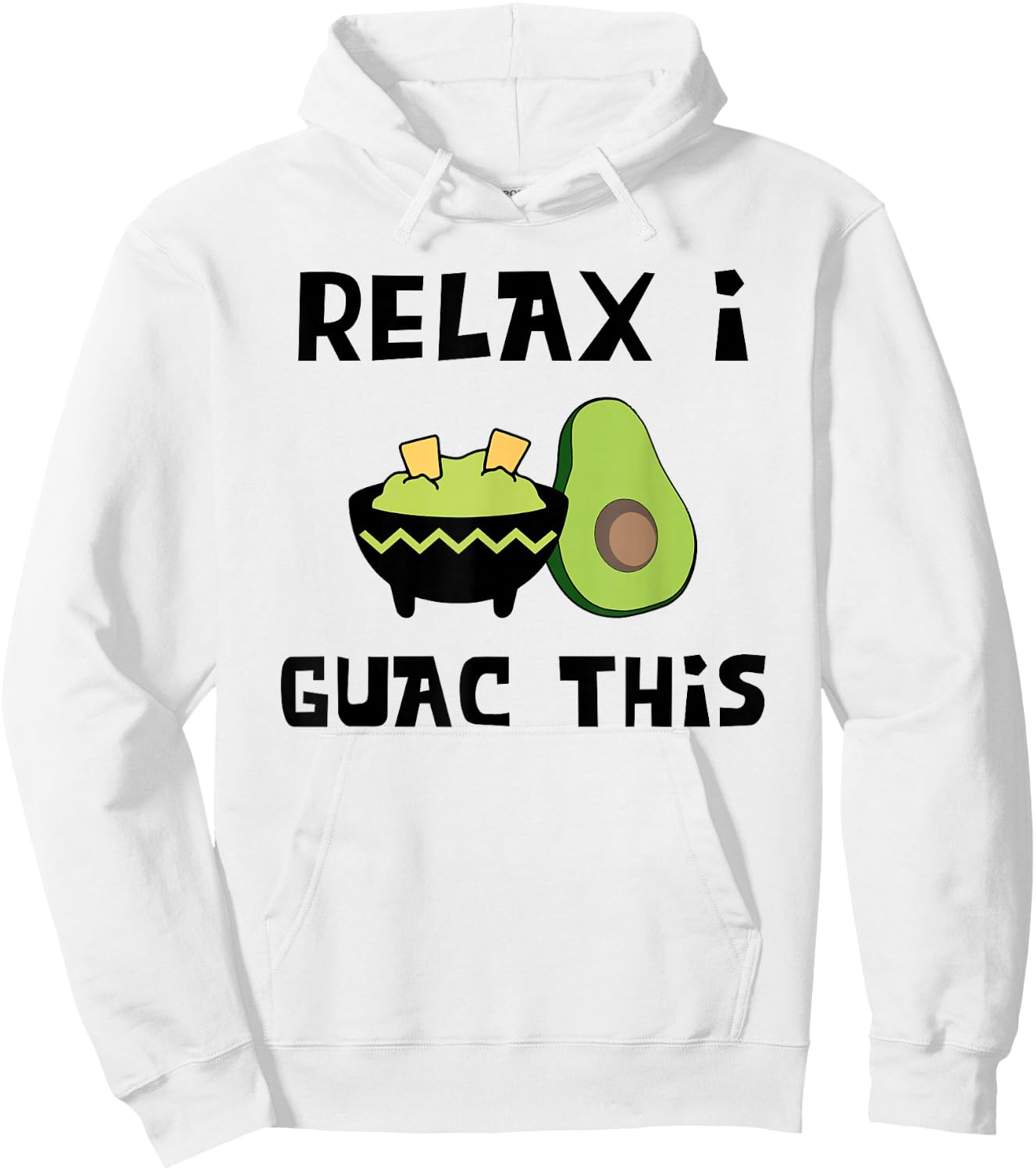 Relax I Guac This - Funny Guacamole and Avocado Shirt Hoodie - Hoodie | White