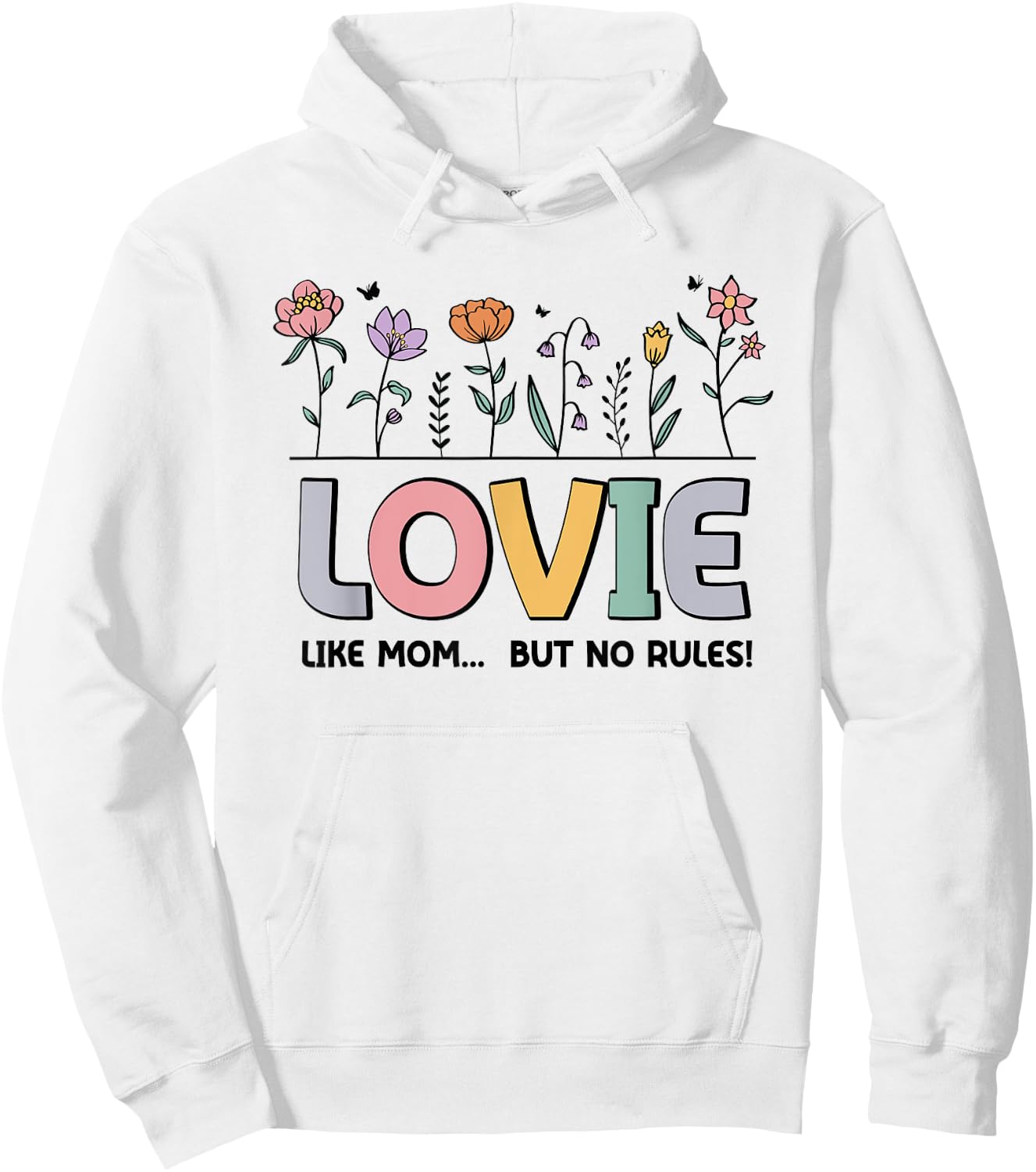 Lovie Like Mom... But No Rules Hoodie - Hoodie | White