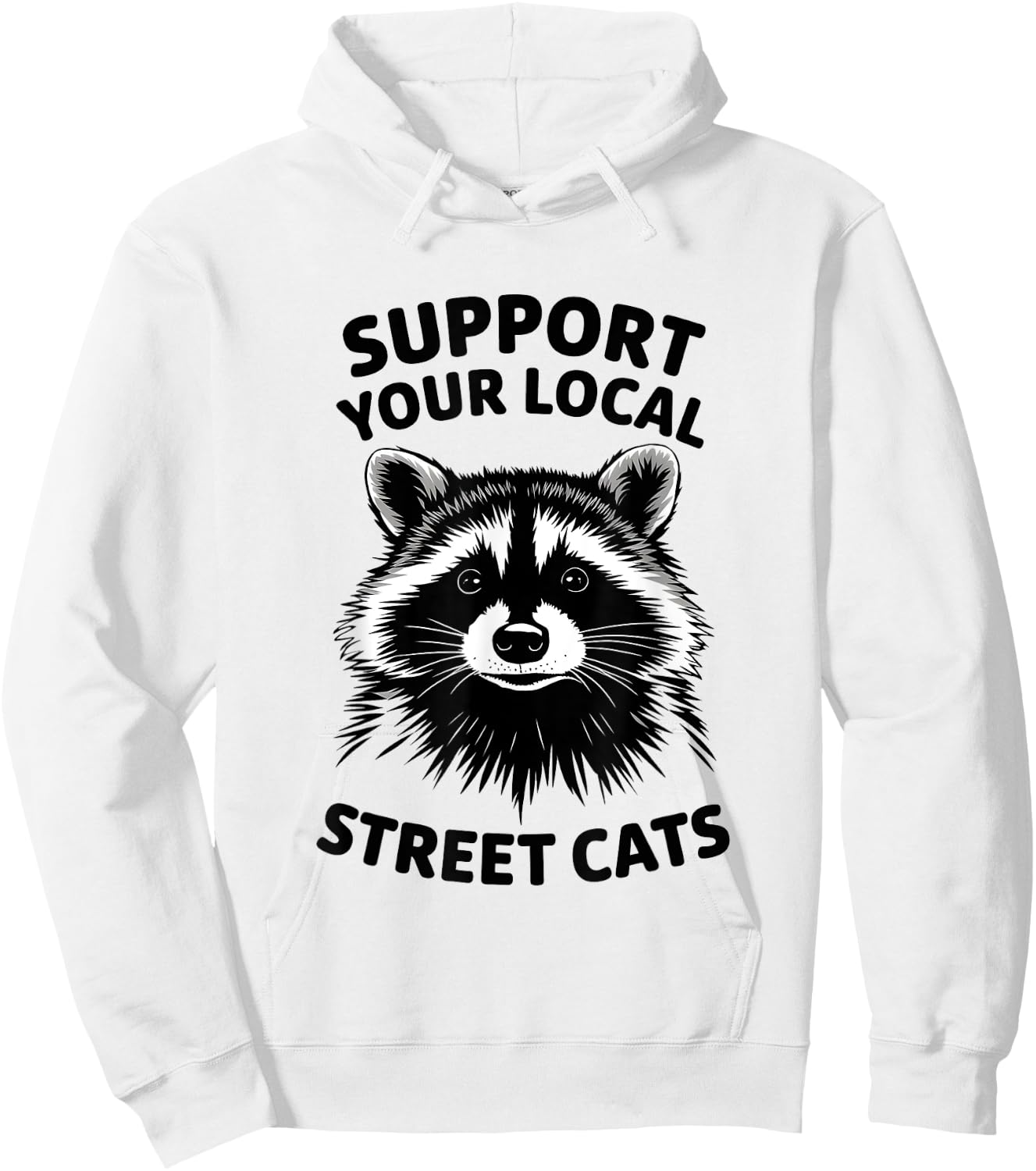 Support Local Street Cats Raccoon Lover Funny Opossum Skunk Hoodie - Hoodie | White