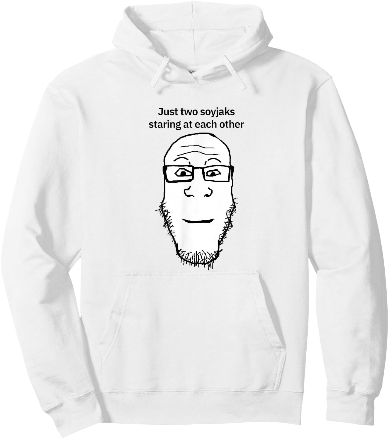 Soyjak Soy Wojak Soyboy Funny Meme Neutraljak Funny Soyjack Hoodie - Hoodie | White
