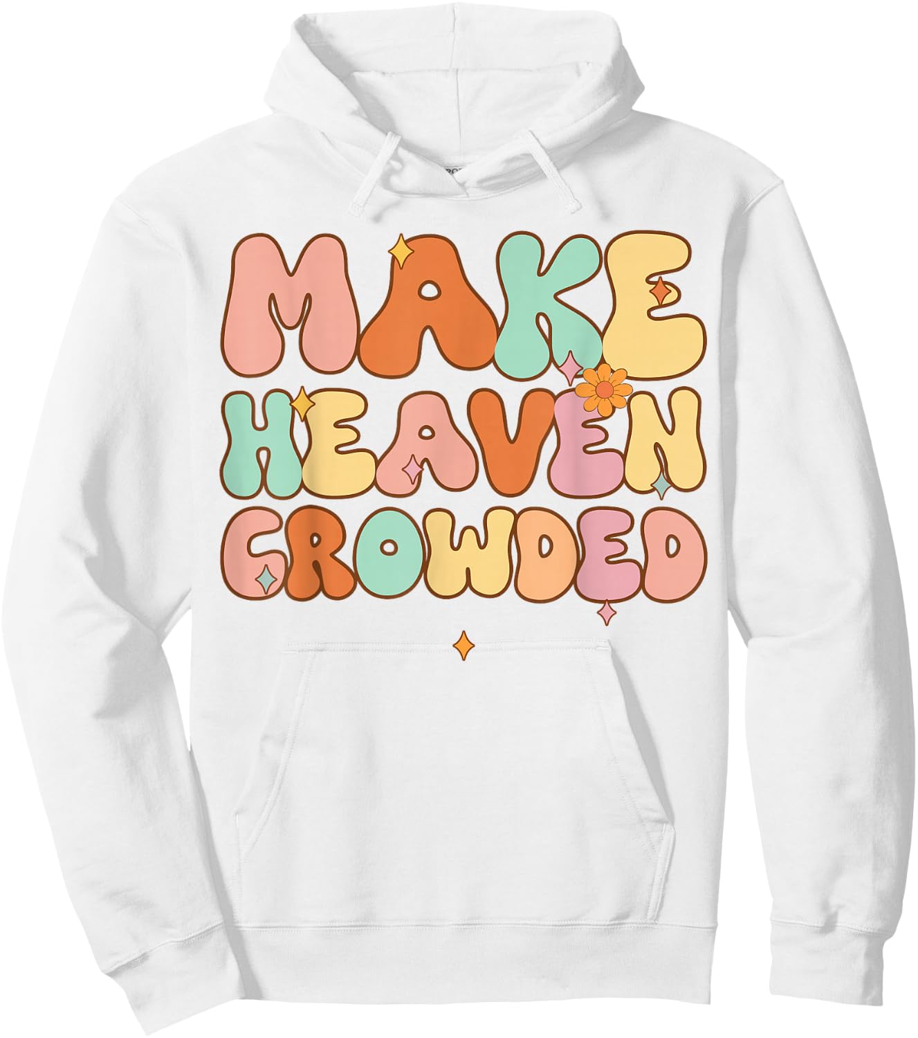 Kids Make Heaven Crowded Boy Funny Christian-Shirt Religious Hoodie - Hoodie | White