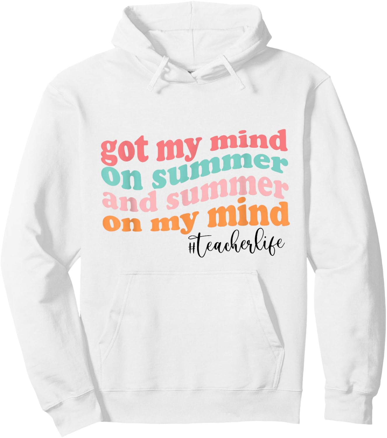 Got My Mind On Summer And Summer On My Mind Teacher Life Hoodie - Hoodie | White