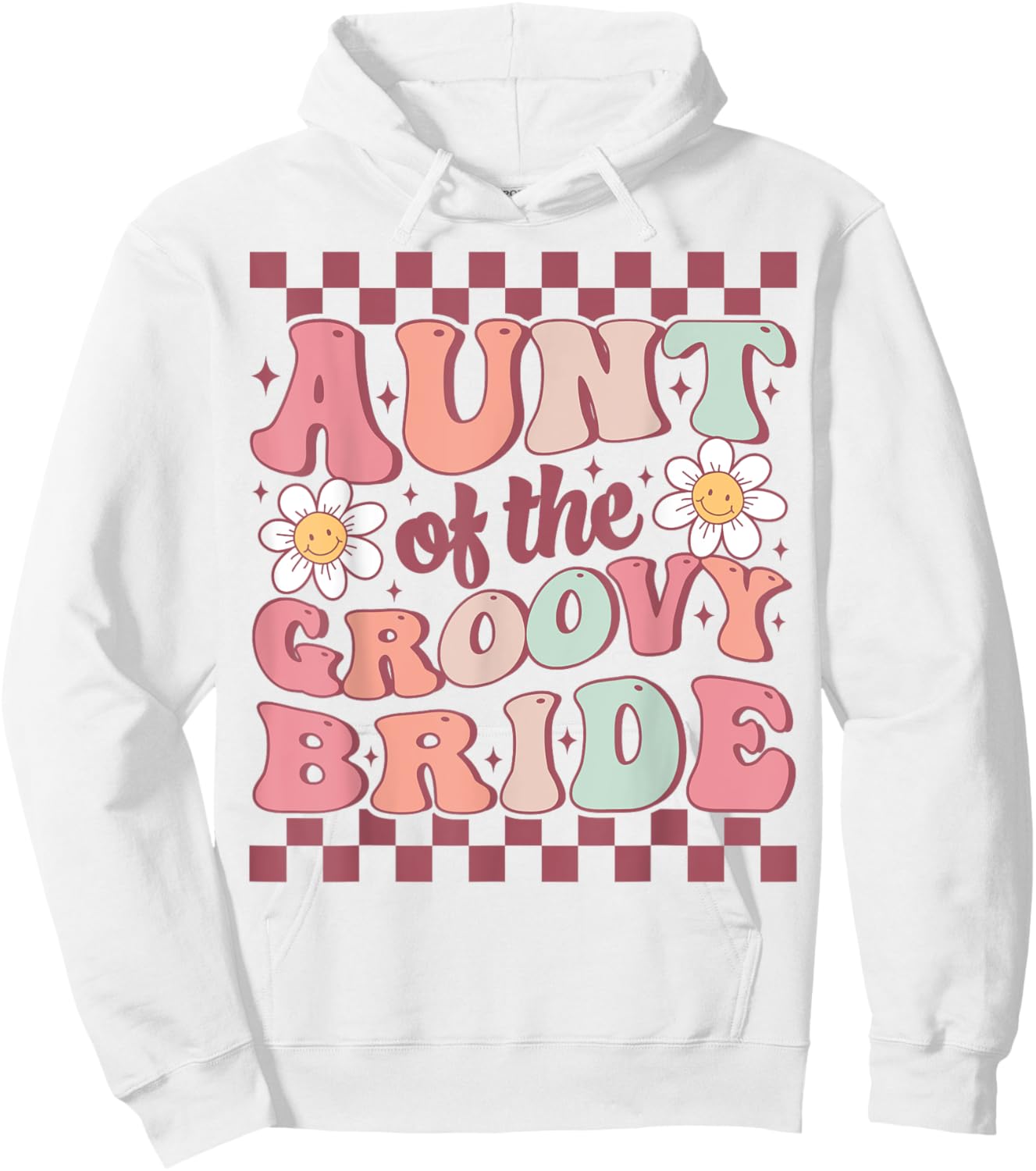 Aunt of The Groovy Bride Bridal Bachelorette Party Wedding Hoodie - Hoodie | White