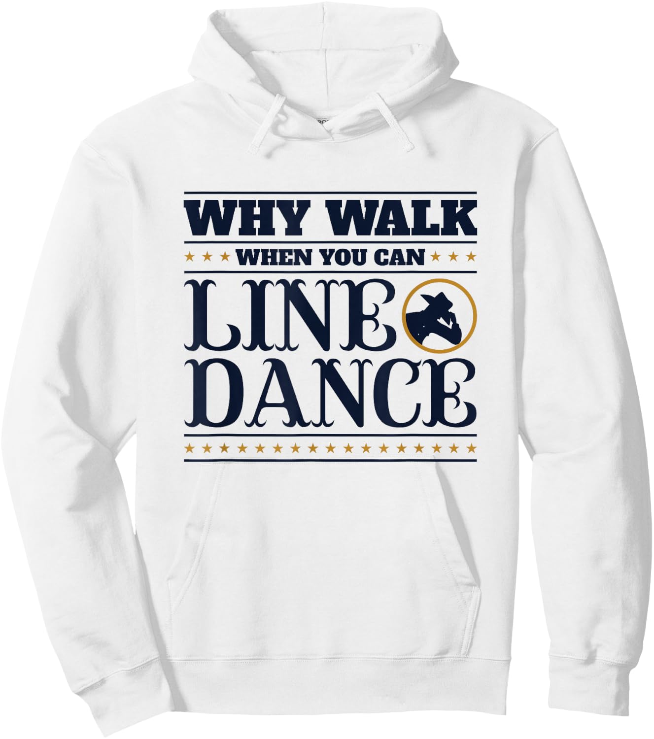 Line Dancing Why Walk When You Can Line Dance Hoodie - Hoodie | White