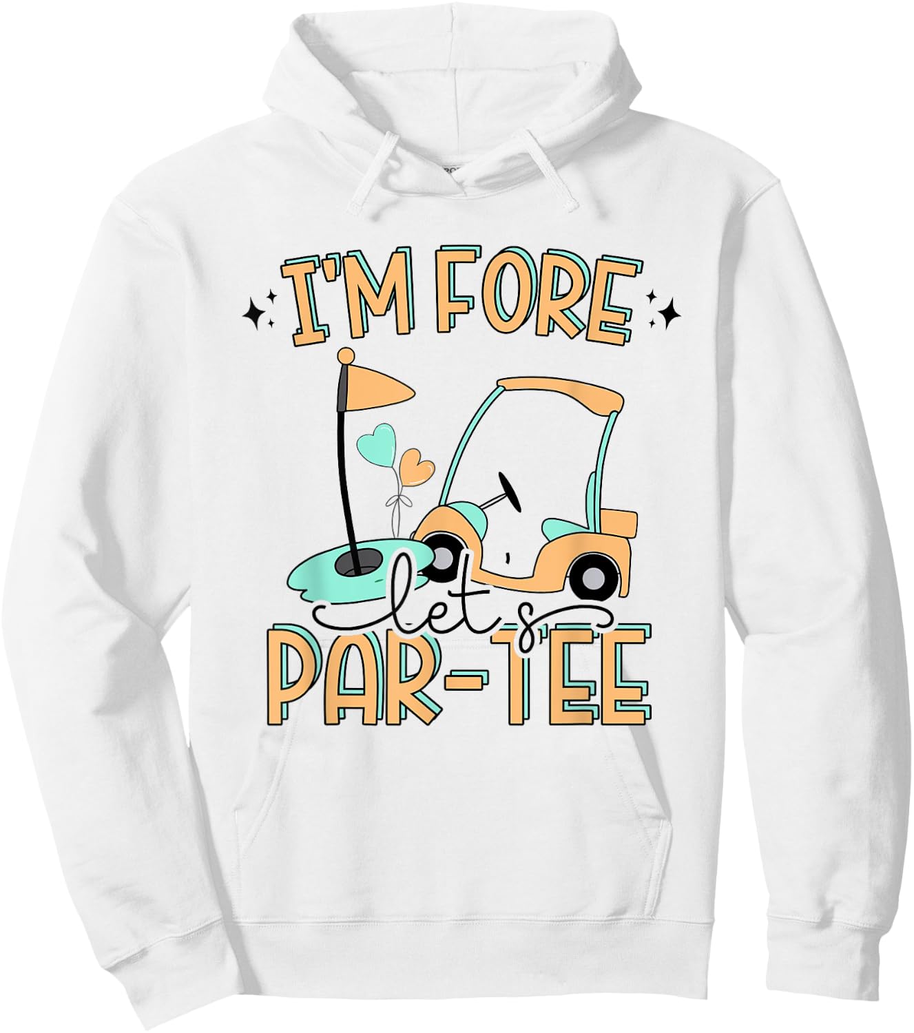 I'm Fore Let's Par- Funny Golf 4th Birthday Golf Party Hoodie - Hoodie | White