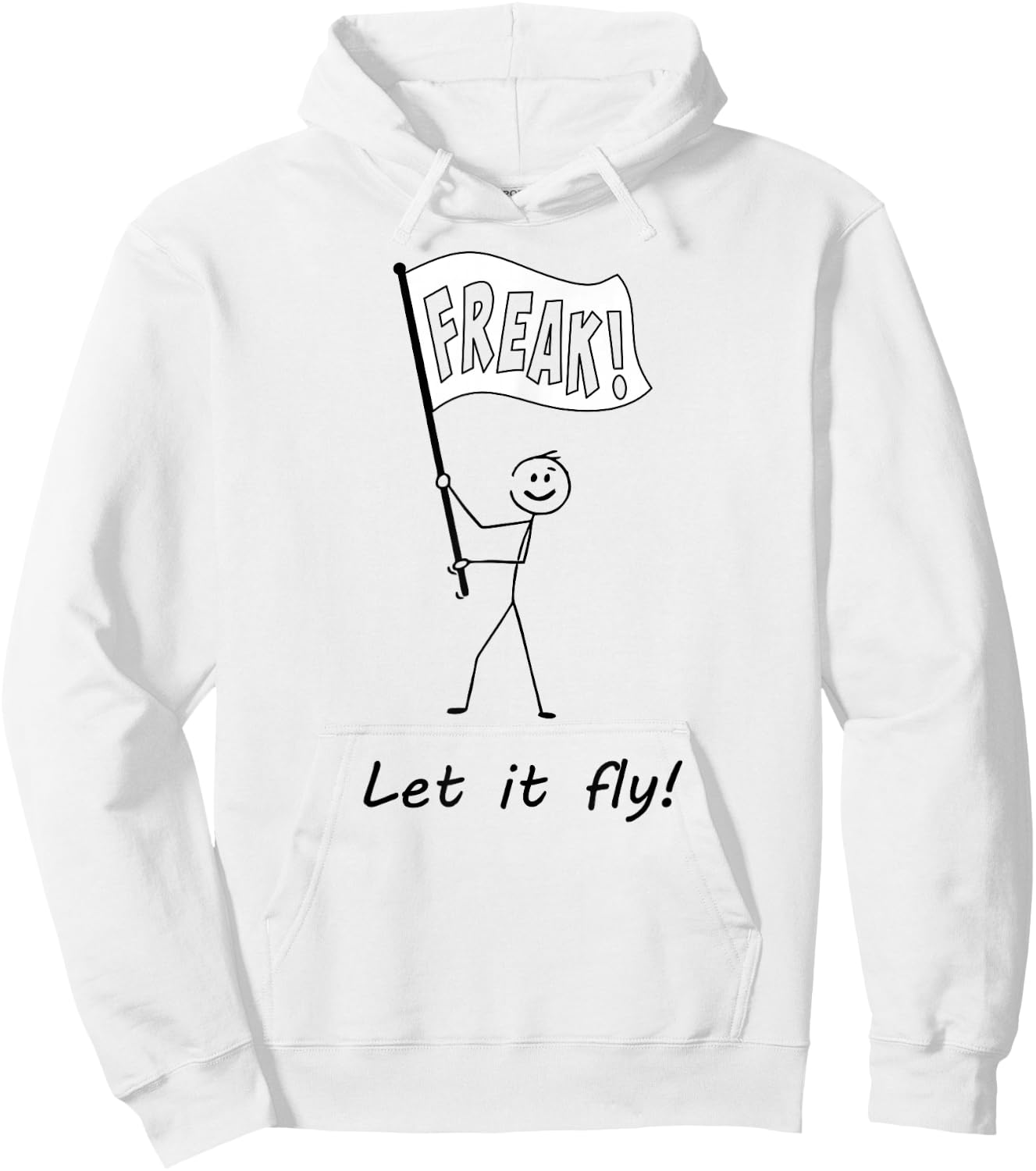 Freak flag! Let it fly! Hoodie - Hoodie | White
