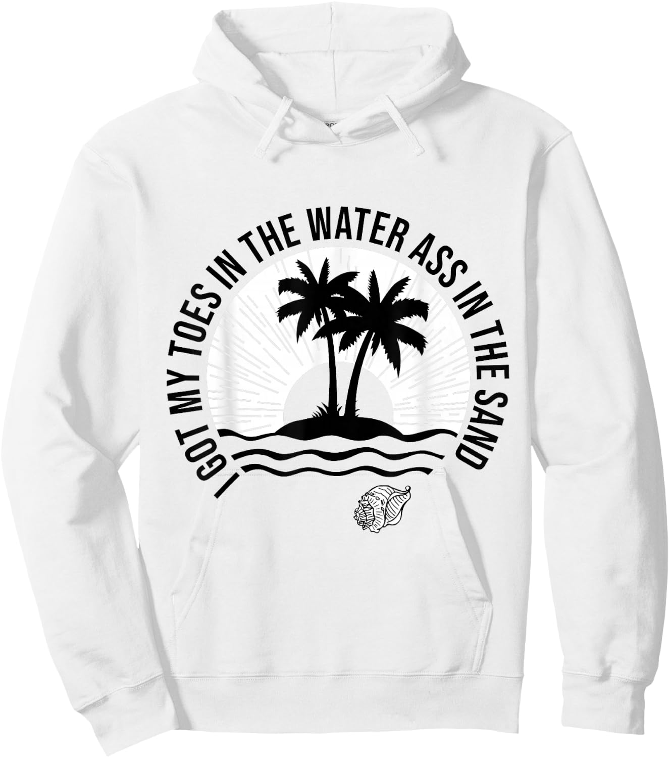 I Got My Toes In The Water Ass In The Sand Good Vibes Beach Women Hoodie - Hoodie | White