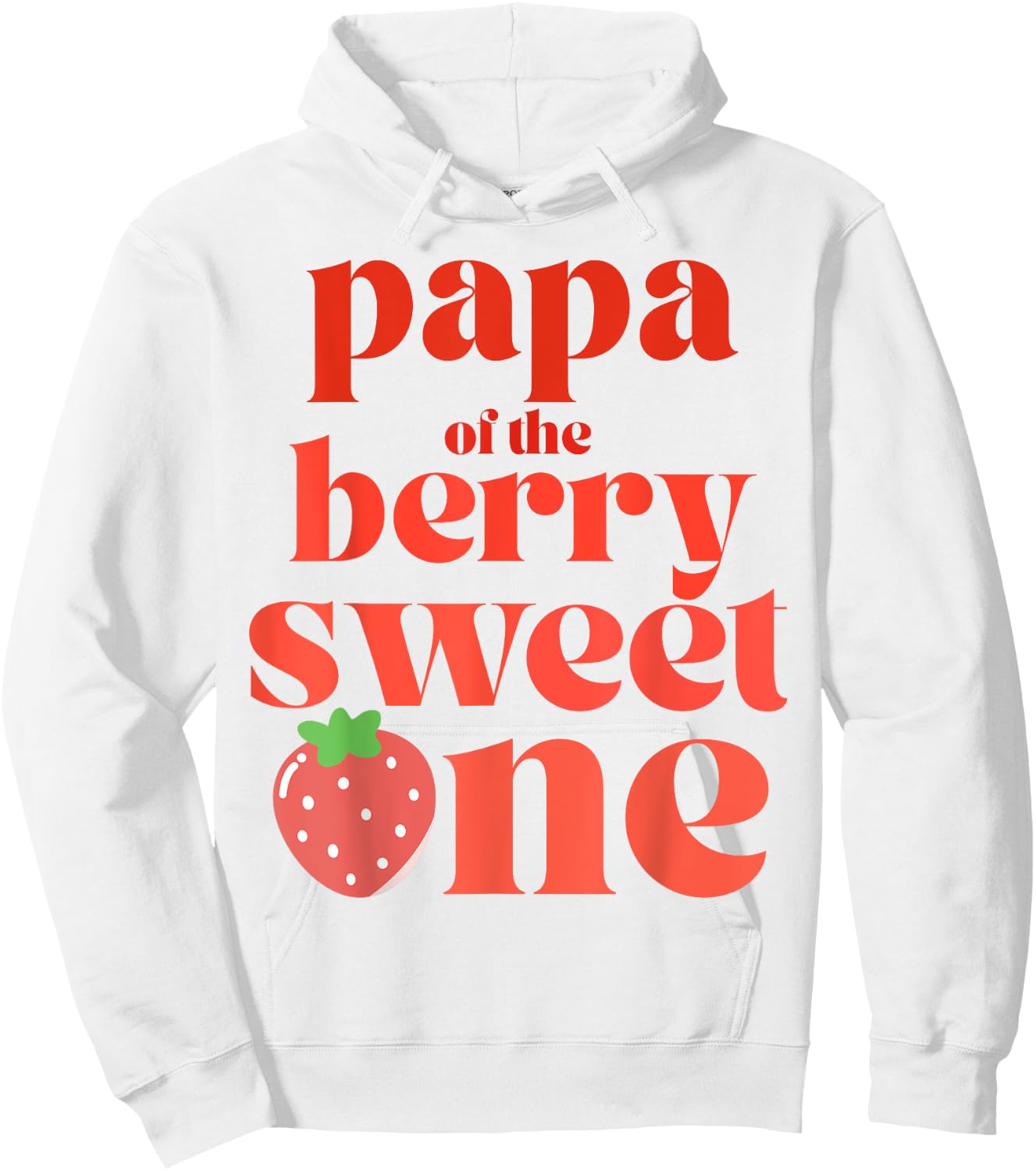 Papa of the Berry Sweet One Strawberry Party Hoodie - Hoodie | White