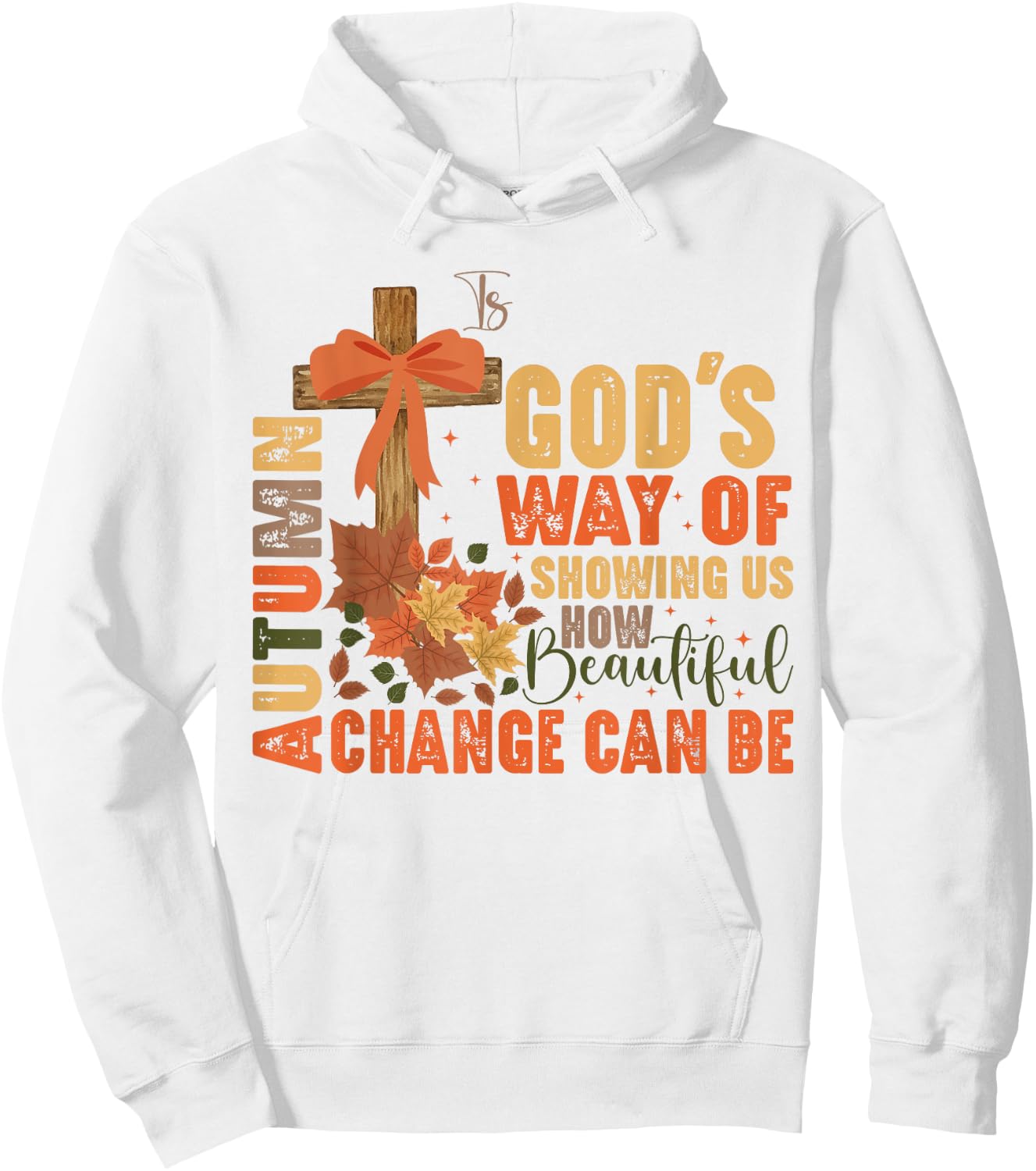 Autumn Is God's Way Of Showing Us Beautiful Christian Fall Hoodie - Hoodie | White