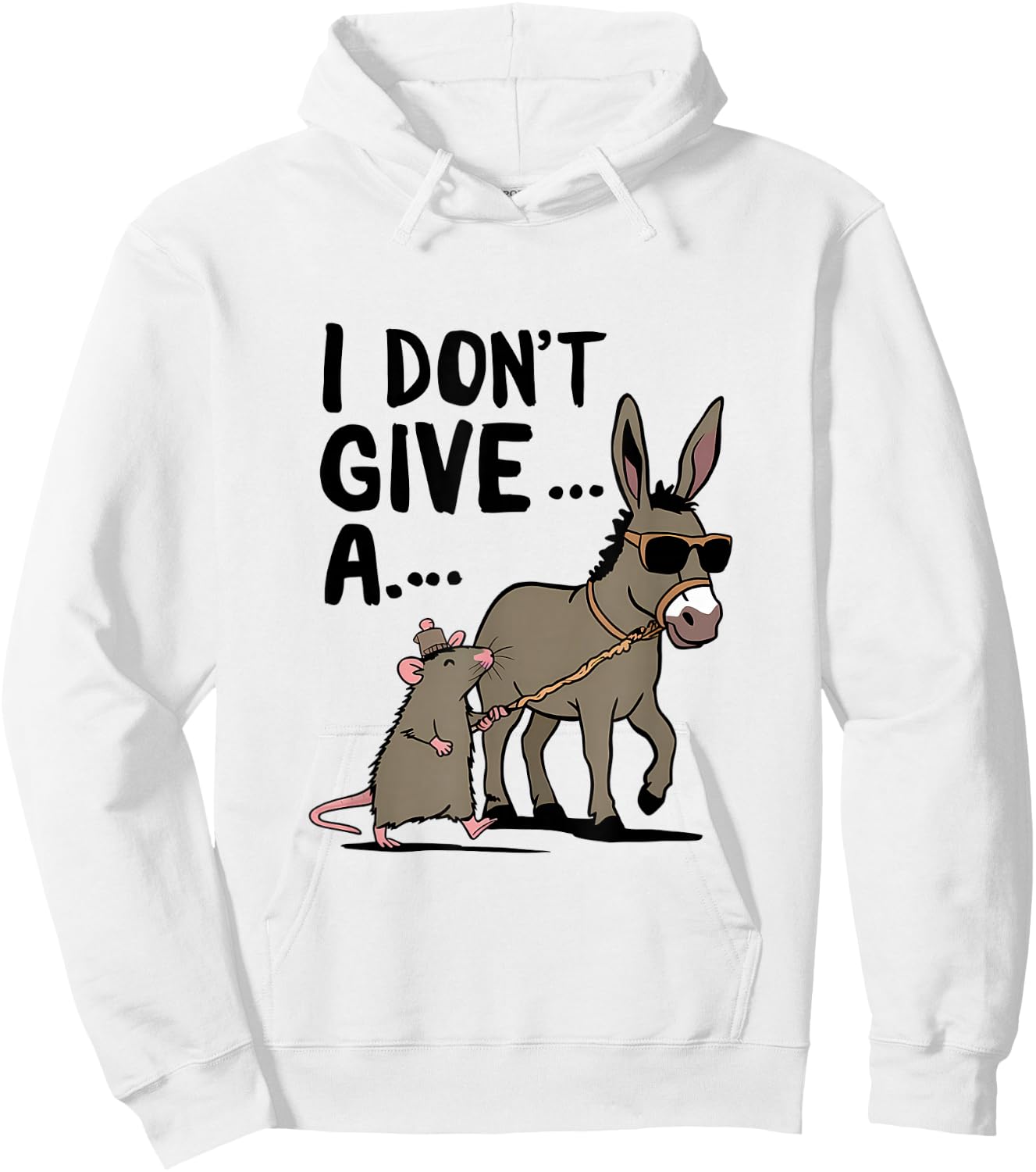 Funny Mouse Donkey I Don't Give A Rats Ass Hoodie - Hoodie | White