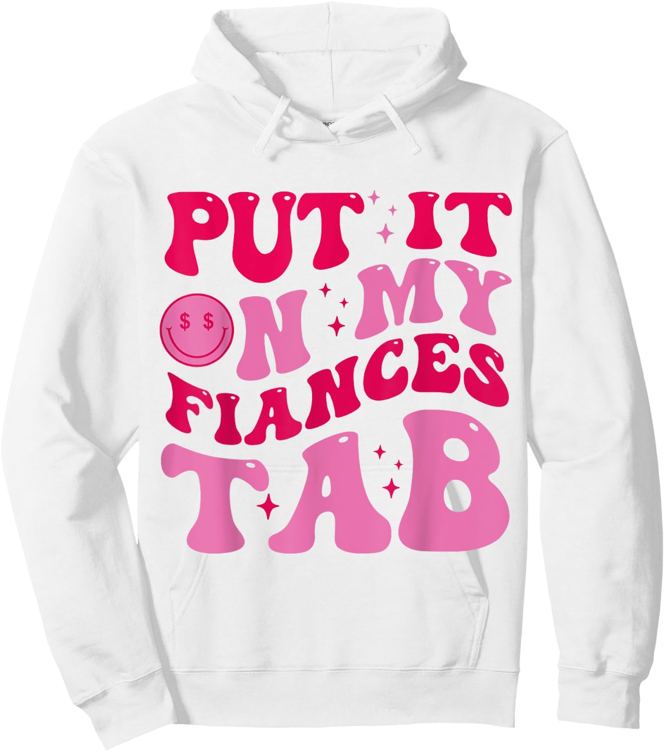 Put It On My Fiance's Tab Funny Saying Women Men Matching Hoodie - Hoodie | White