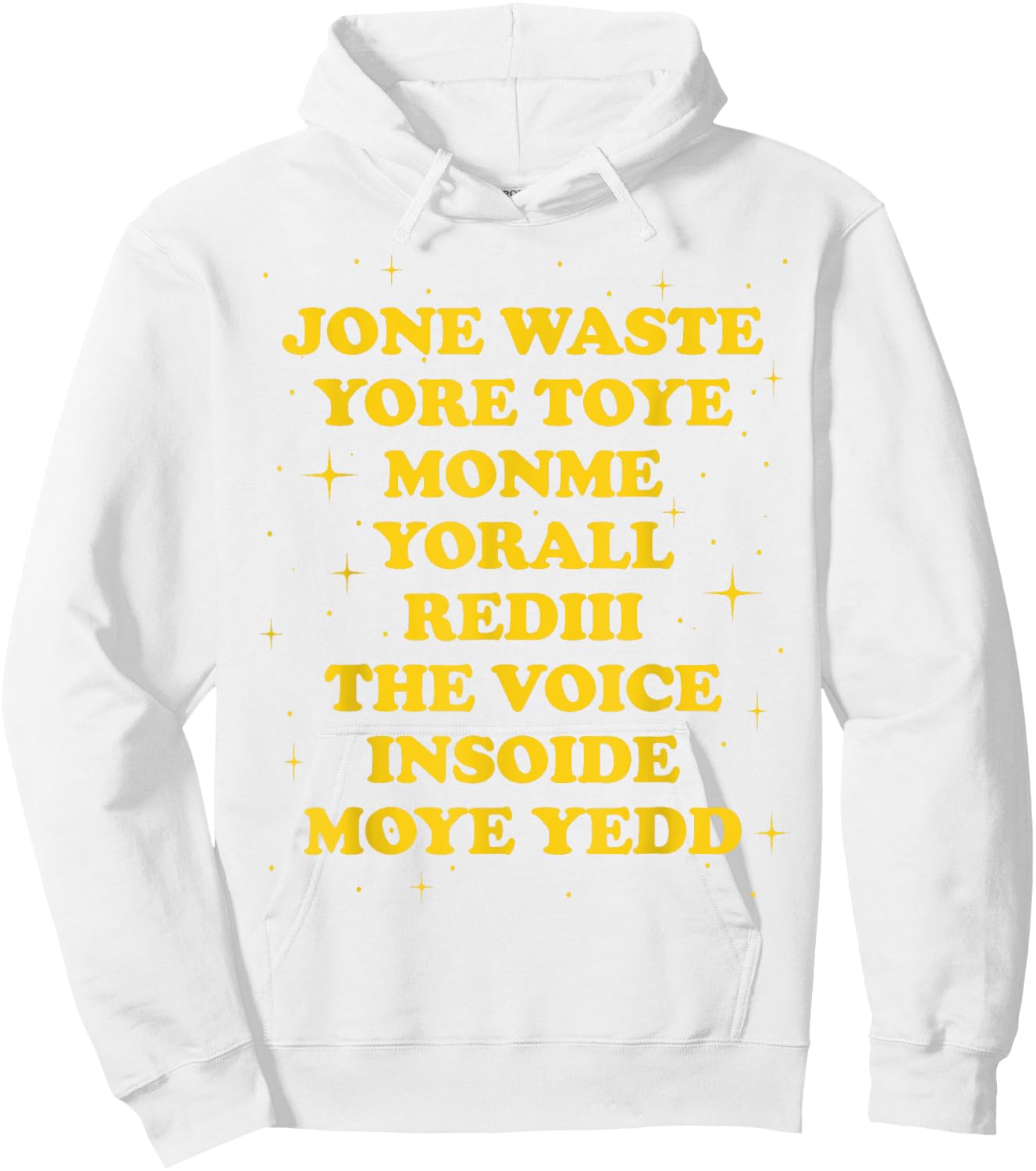 Jone Waste Yore Toye Monme Yorall Rediii The Voice Insoide Hoodie - Hoodie | White