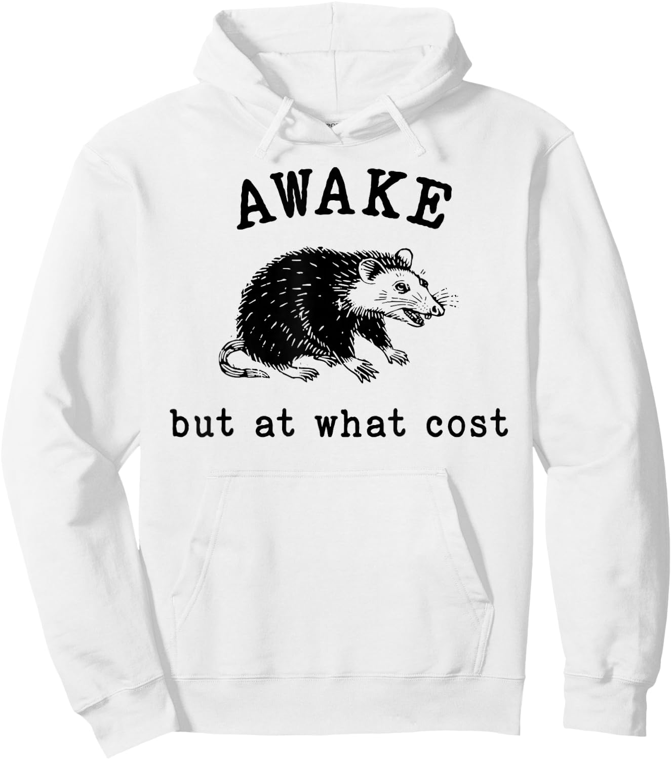Funny Possum Awake But At What Cost Shirt Possum Awake But At What Cost Hoodie - Hoodie | White