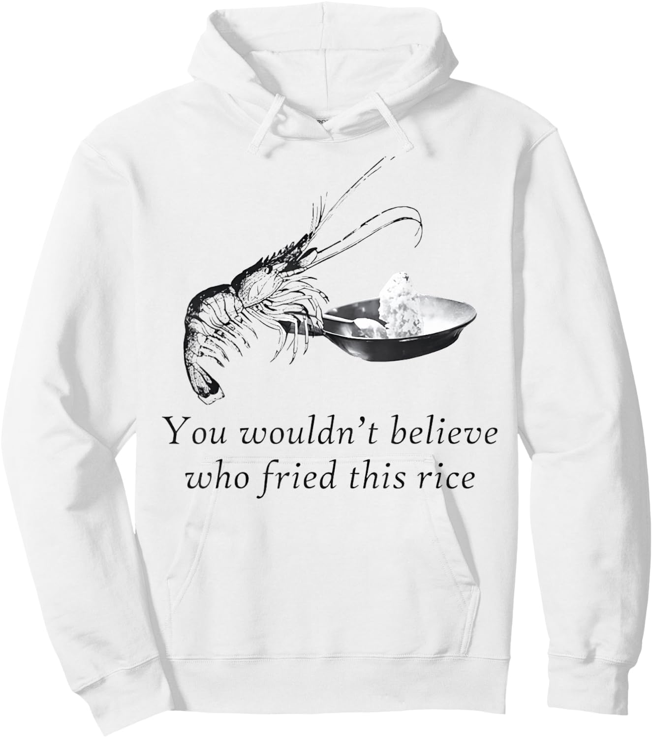 Shrimp Fried Rice Heavy Funny Hoodie - Hoodie | White
