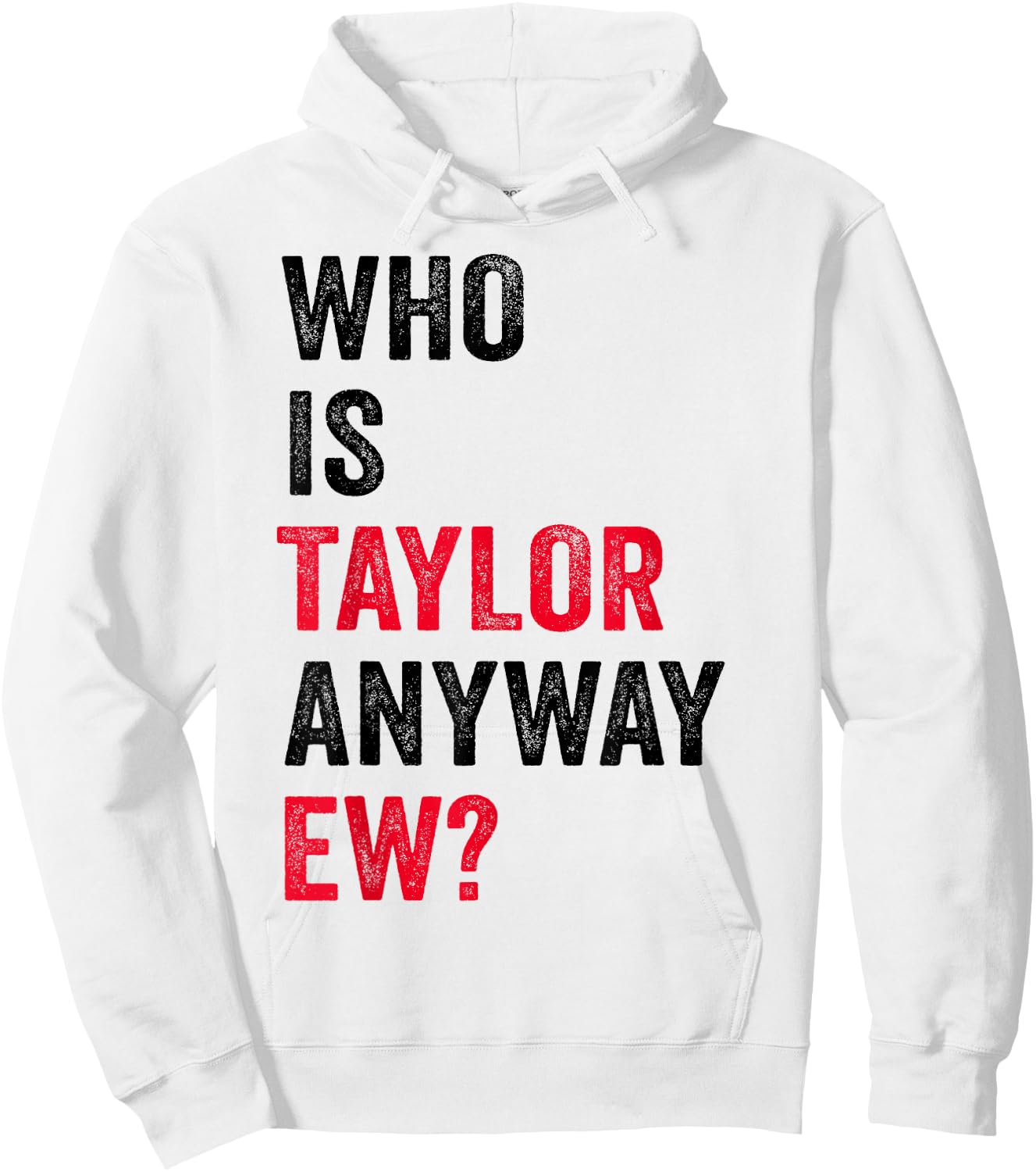 Taylor First Name Who Is Taylor Anyway Ew Girl Groovy 80's Hoodie - Hoodie | White