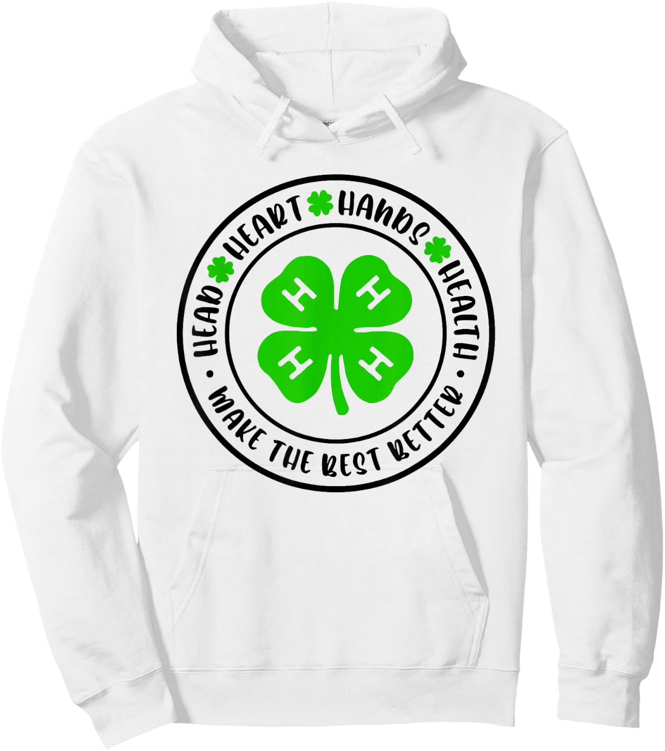 Head Heart Hands Health, 4H Make The Best Better Hoodie - Hoodie | White