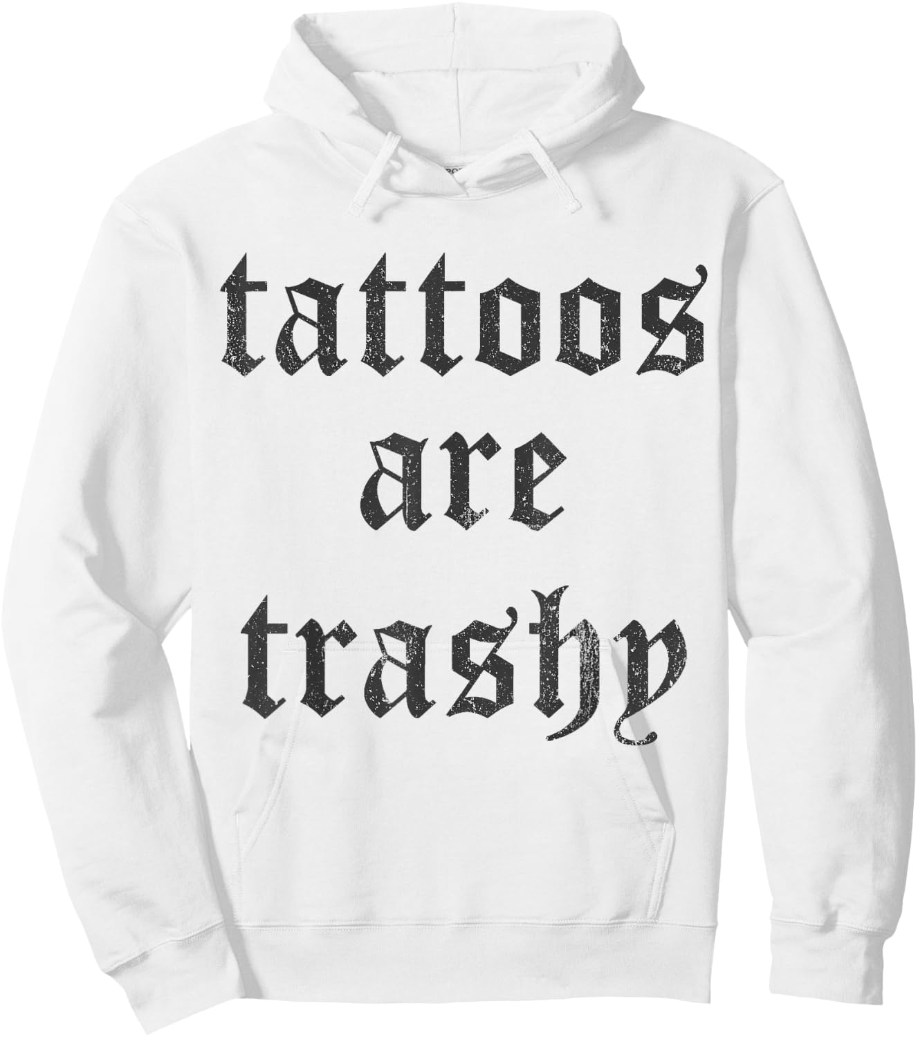 Tattoos Are Trashy Y2K Sarcasm Joke Tattoo Meme - Grey, , Small Hoodie - Hoodie | White
