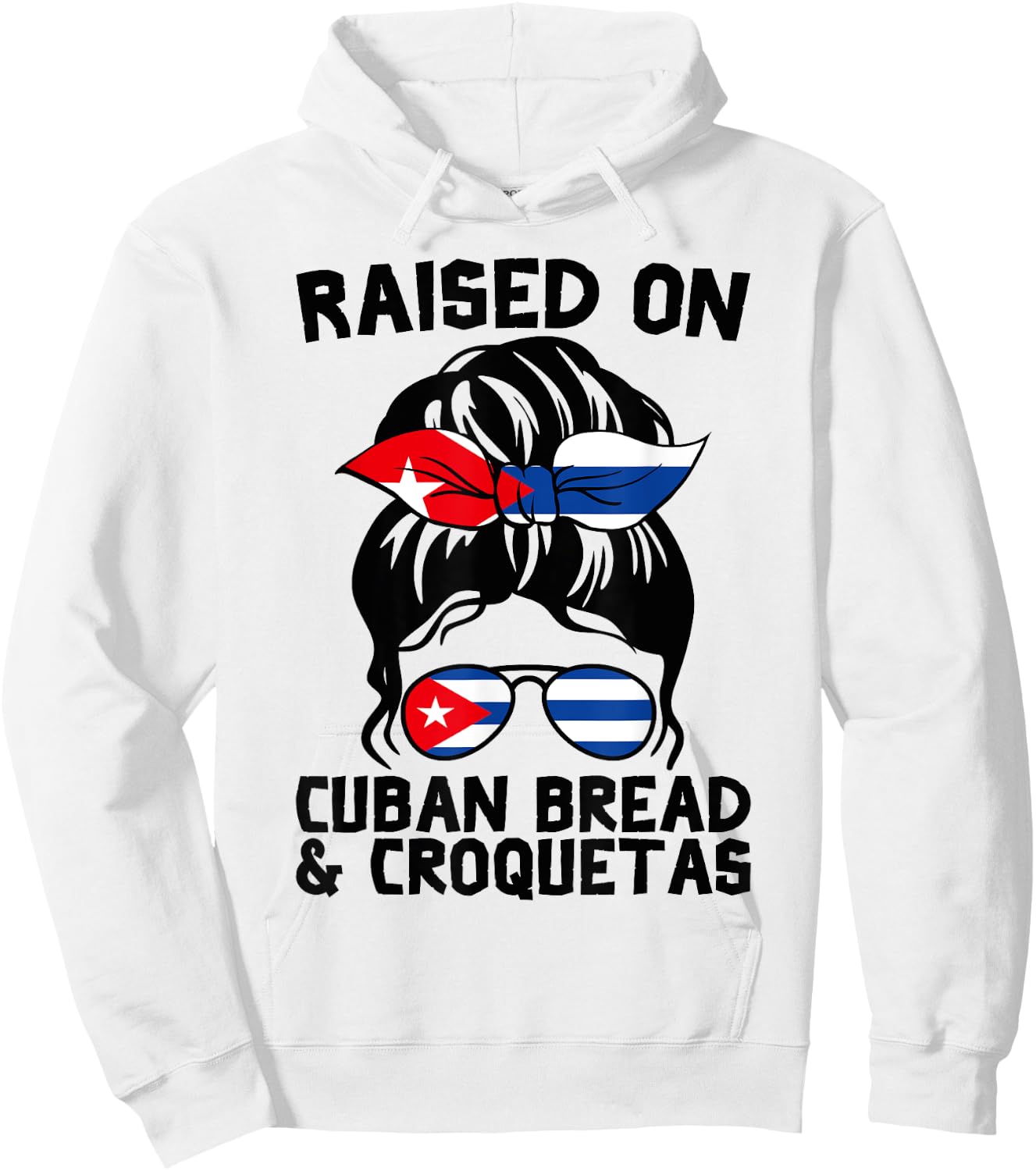 Raised on Cuban Bread and Croquetas Messy Bun Cubanita Hoodie - Hoodie | White