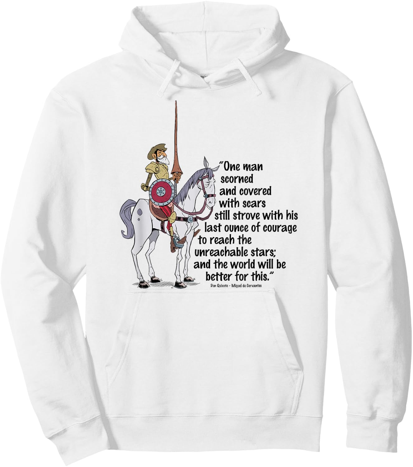 Reach The Unreachable Stars Better World Don Quixote Quote Hoodie - Hoodie | White
